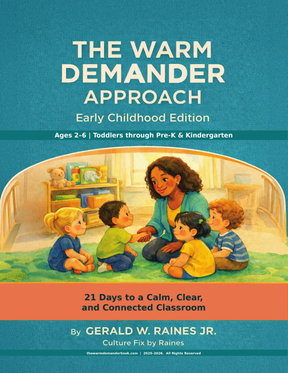 The Warm Demander: Early Childhood Edition: Structured Professional Development for Daycare Centers, Preschools & Early Childhood Programs