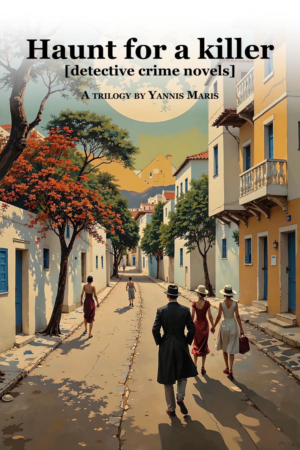 Haunt for a killer: [detective crime novels] A trilogy by Yannis Maris