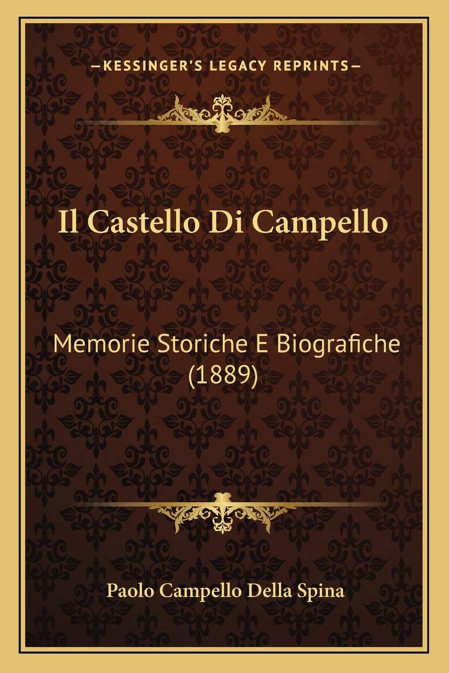 Il Castello Di Campello: Memorie Storiche E Biografiche (1889)