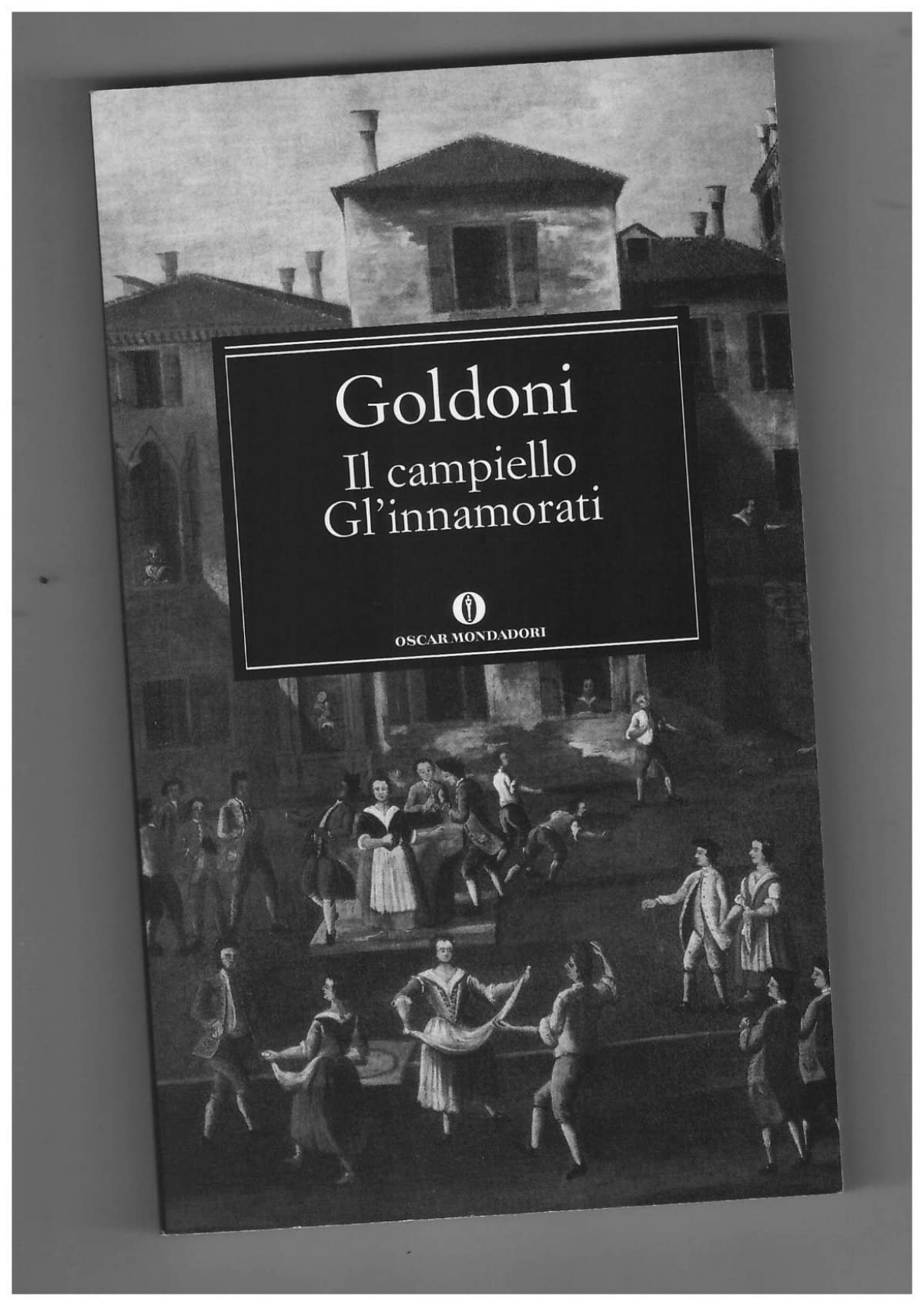 Il Campiello/Gl'Innamorati (Fiction, Poetry & Drama) (Italian Edition)