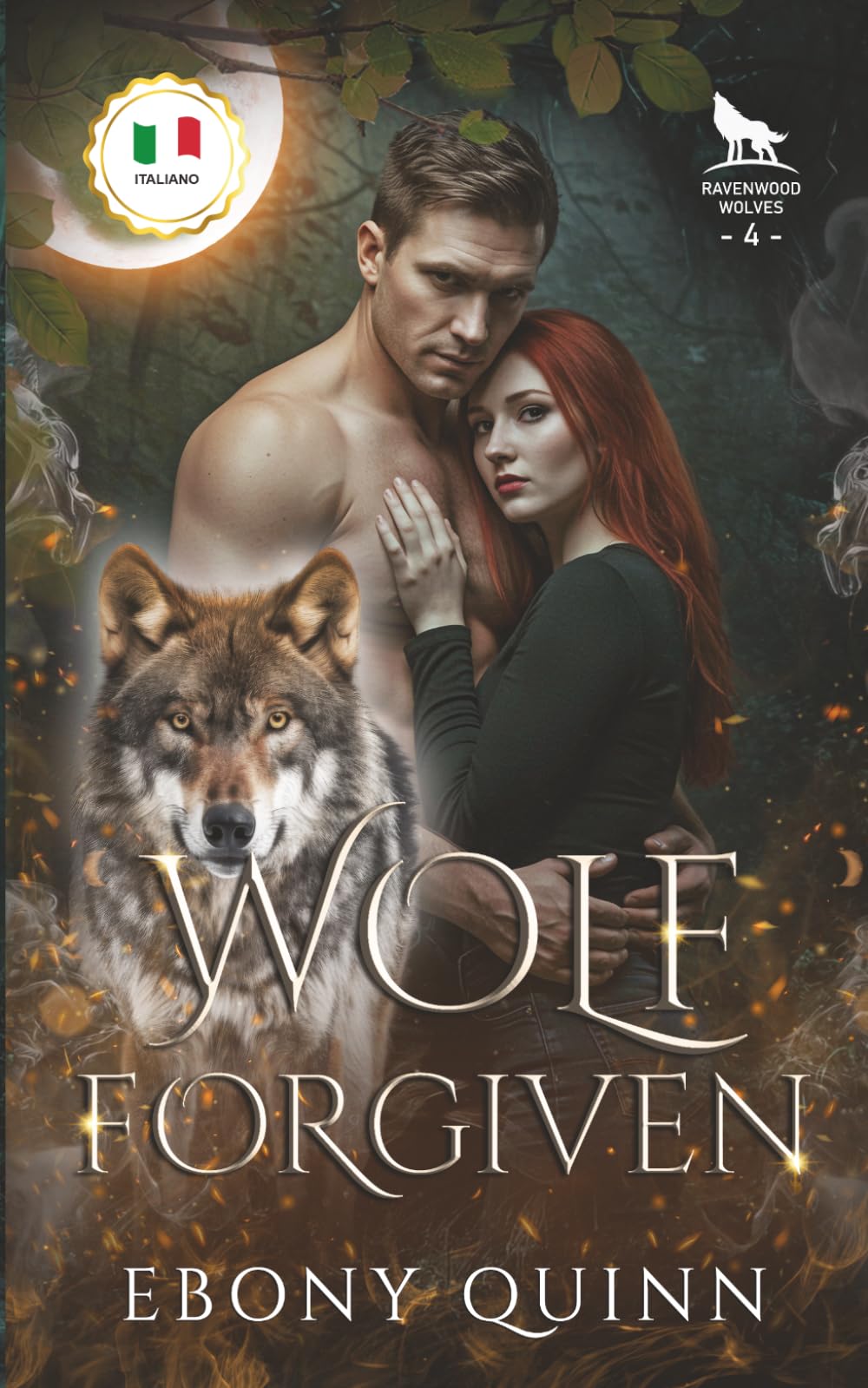 Wolf Forgiven (Italiano): Un lupo mutaforma con compagni predestinati in una storia d'amore paranormale (Lupi di Ravenwood)