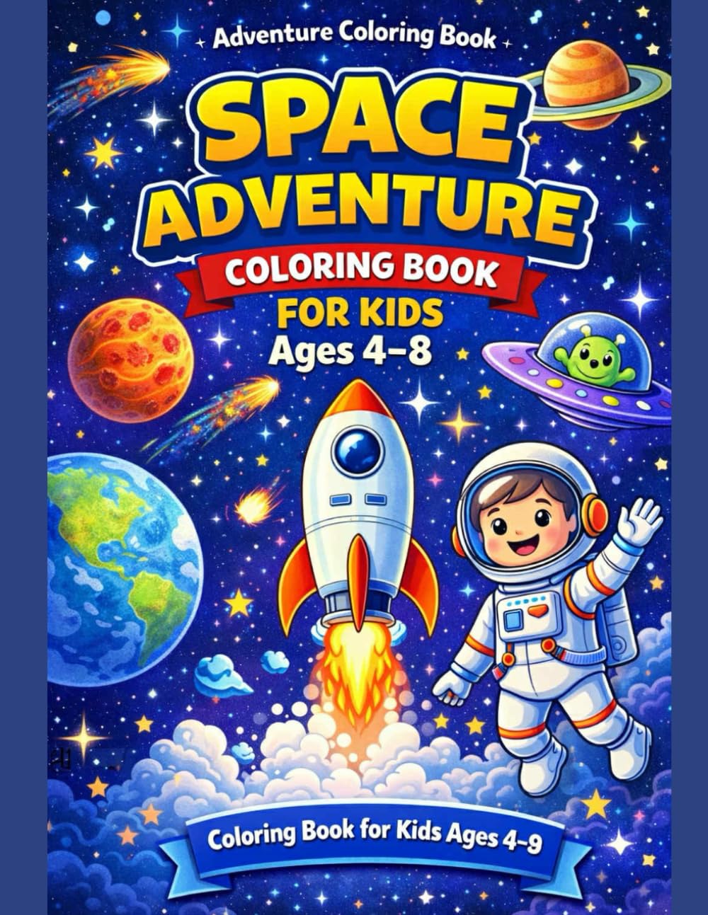 SPACE ADVENTURE COLORING BOOK FOR KIDS AGES 4-8 (Kids Coloring Adventure Series)