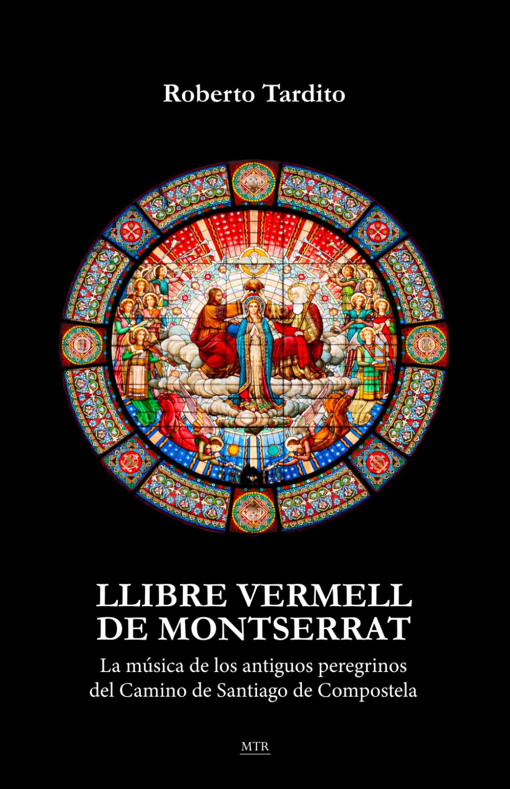 Llibre Vermell de Montserrat: La música de los antiguos peregrinos del Camino de Santiago de Compostela