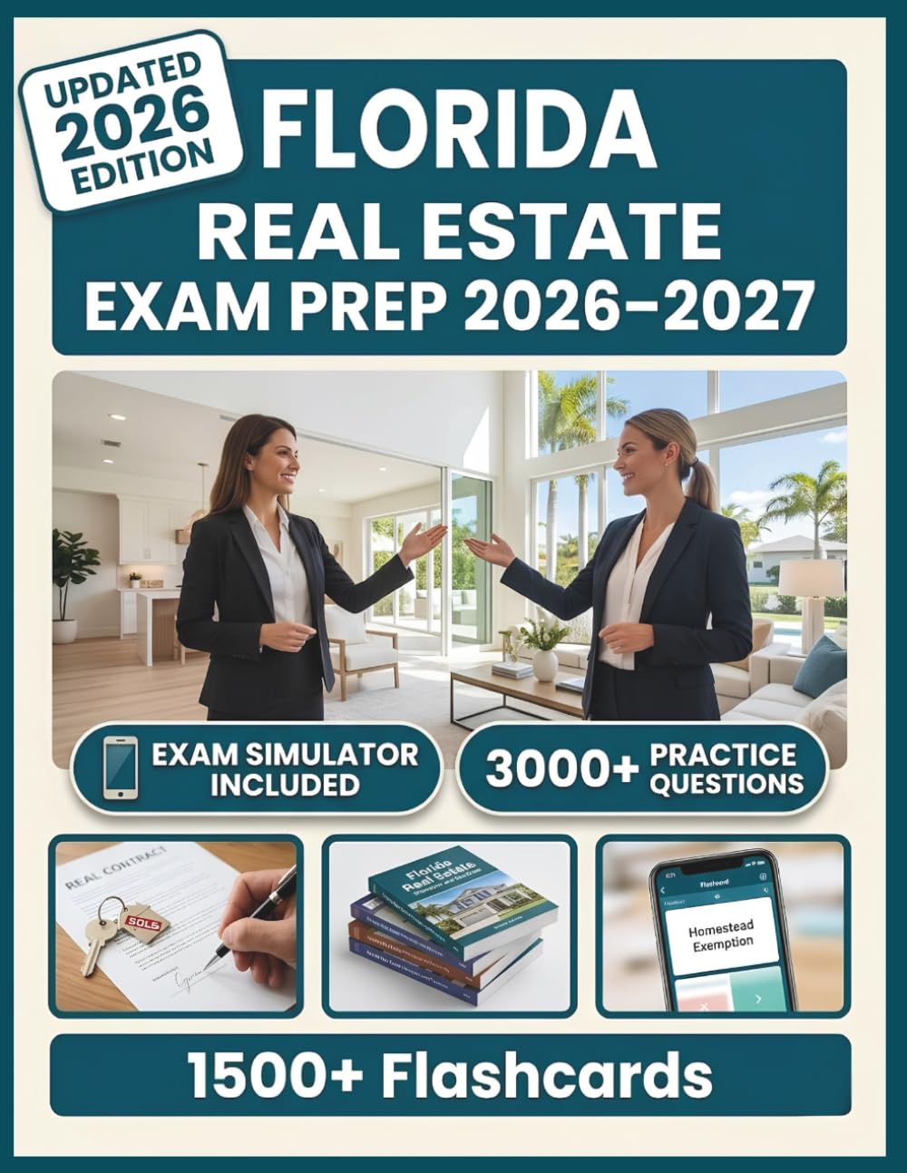 FLORIDA REAL ESTATE EXAM PREP 2026–2027: 3,000+ Practice Questions, 12 Full-Length Tests, Digital Flashcards & Advanced Exam Simulators To Pass with Confidence
