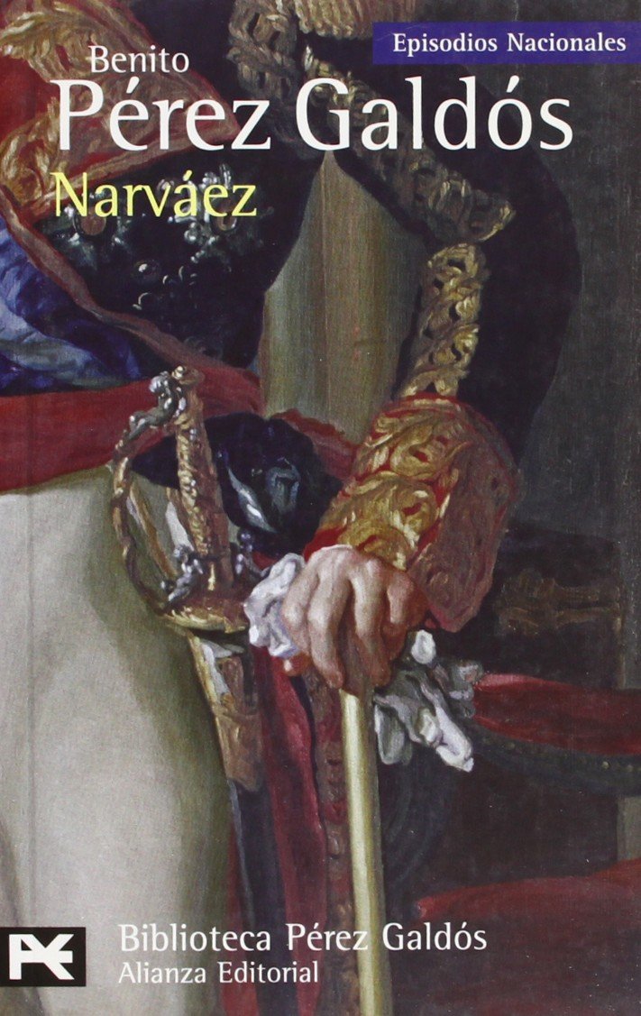 Narvaez: Episodios Nacionales, 32 / Cuarta serie (Episodios nacionales: Cuarta Serie/ National Episodes: Fourth Series, 32)