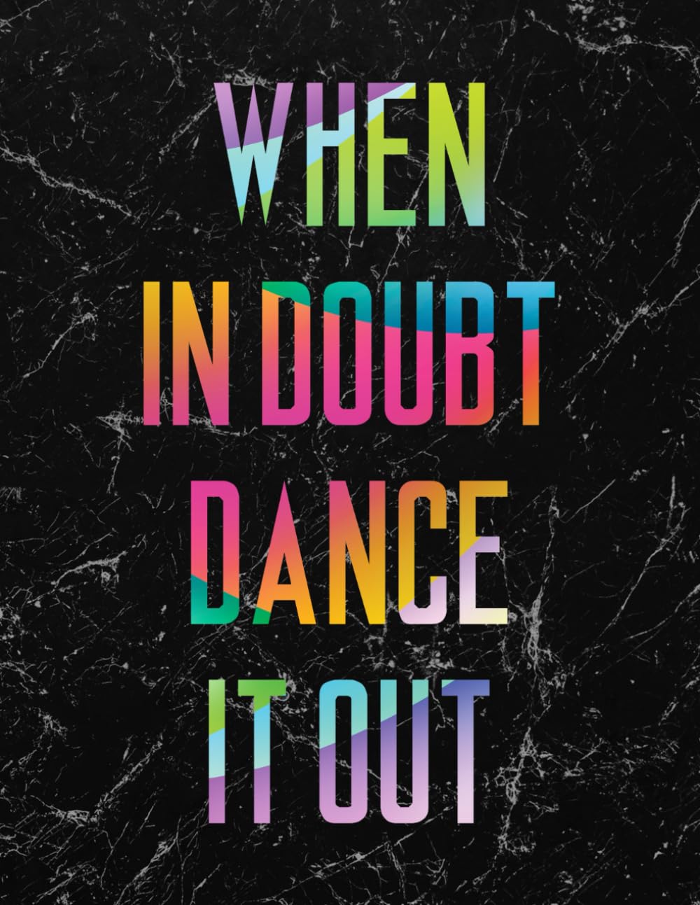When in Doubt Dance it Out LARGE Notebook #4: Cool Dancer Black Marble Notebook College Ruled to write in 8.5x11" LARGE 100 Lined Pages - Funny Dancers Gift (Kolinant Dancer Collection)