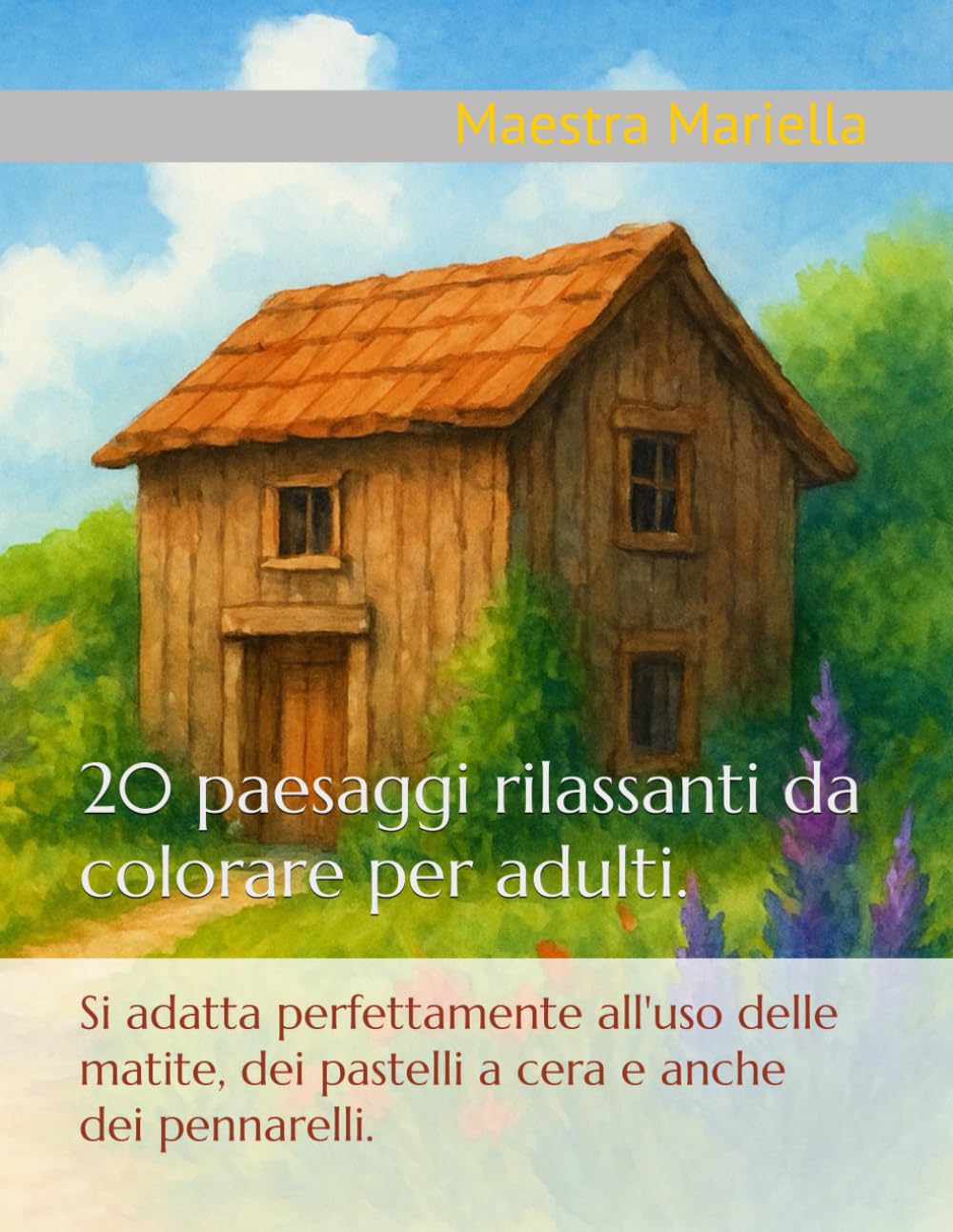 Paesaggi rilassanti da colorare: 20 paesaggi rilassanti da colorare per adulti.
