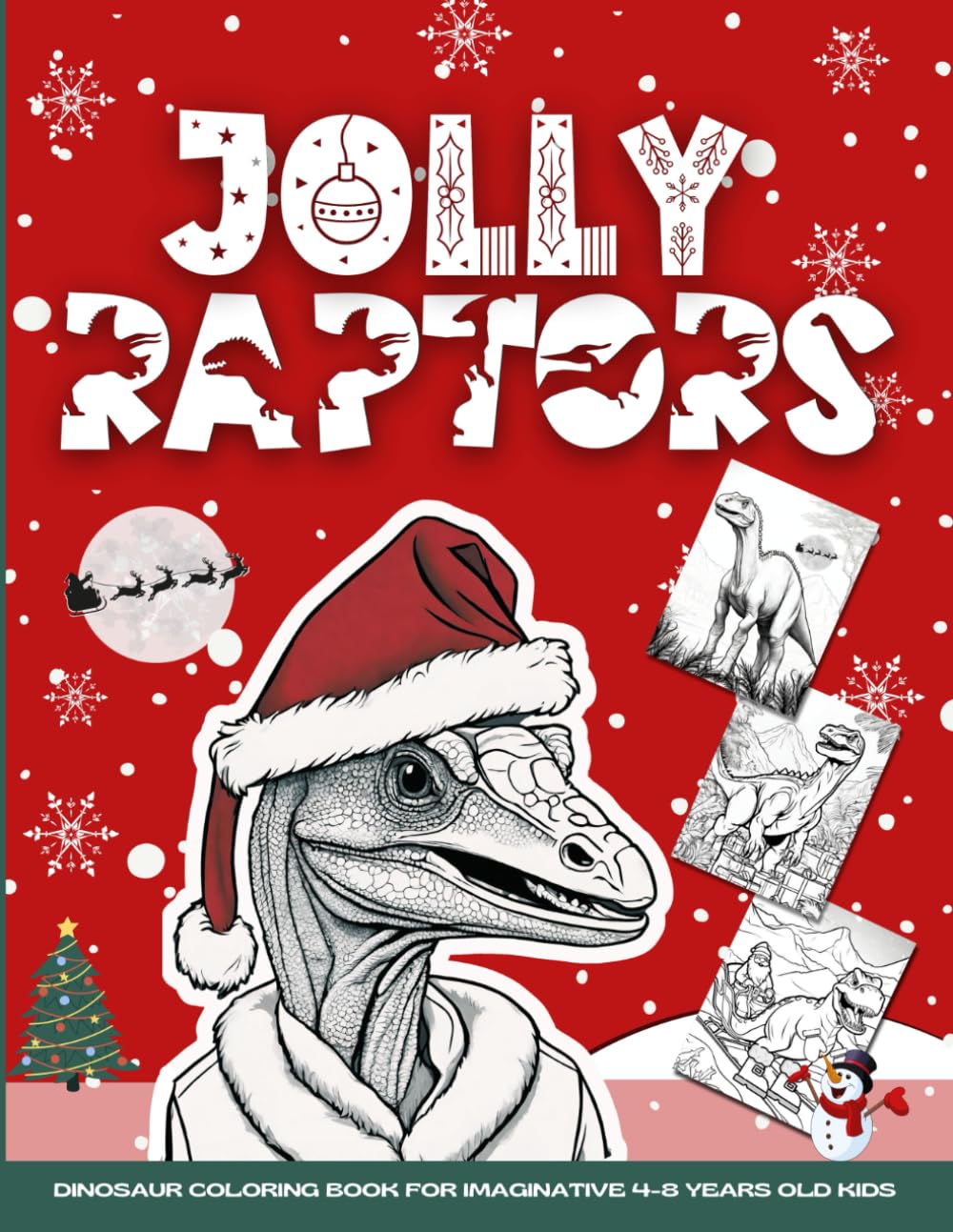 Jolly Raptors. Dinosaur coloring book for imaginative 4-8 years old kids.: Fine motor skills development, stress relief, calming creative screen time ... with good fun inside to keep children busy