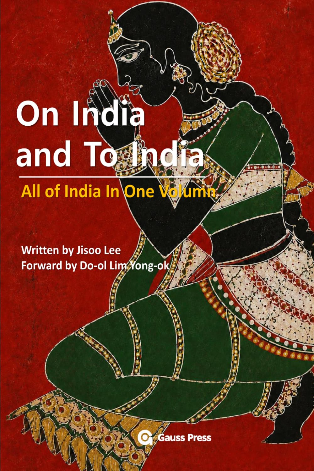On India and to india: All of india in one volum