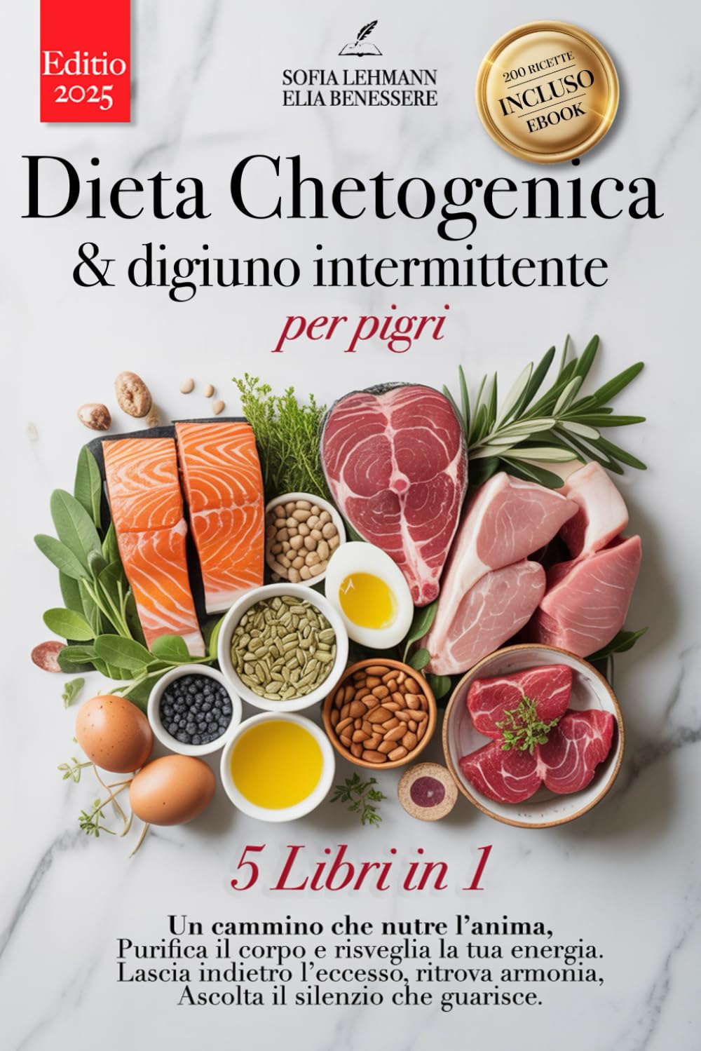DIETA CHETOGENICA & DIGIUNO INTERMITTENTE PER PIGRI: 5 LIBRI IN 1 +200 RICETTE DETOX +eBook & EXTRA PDF