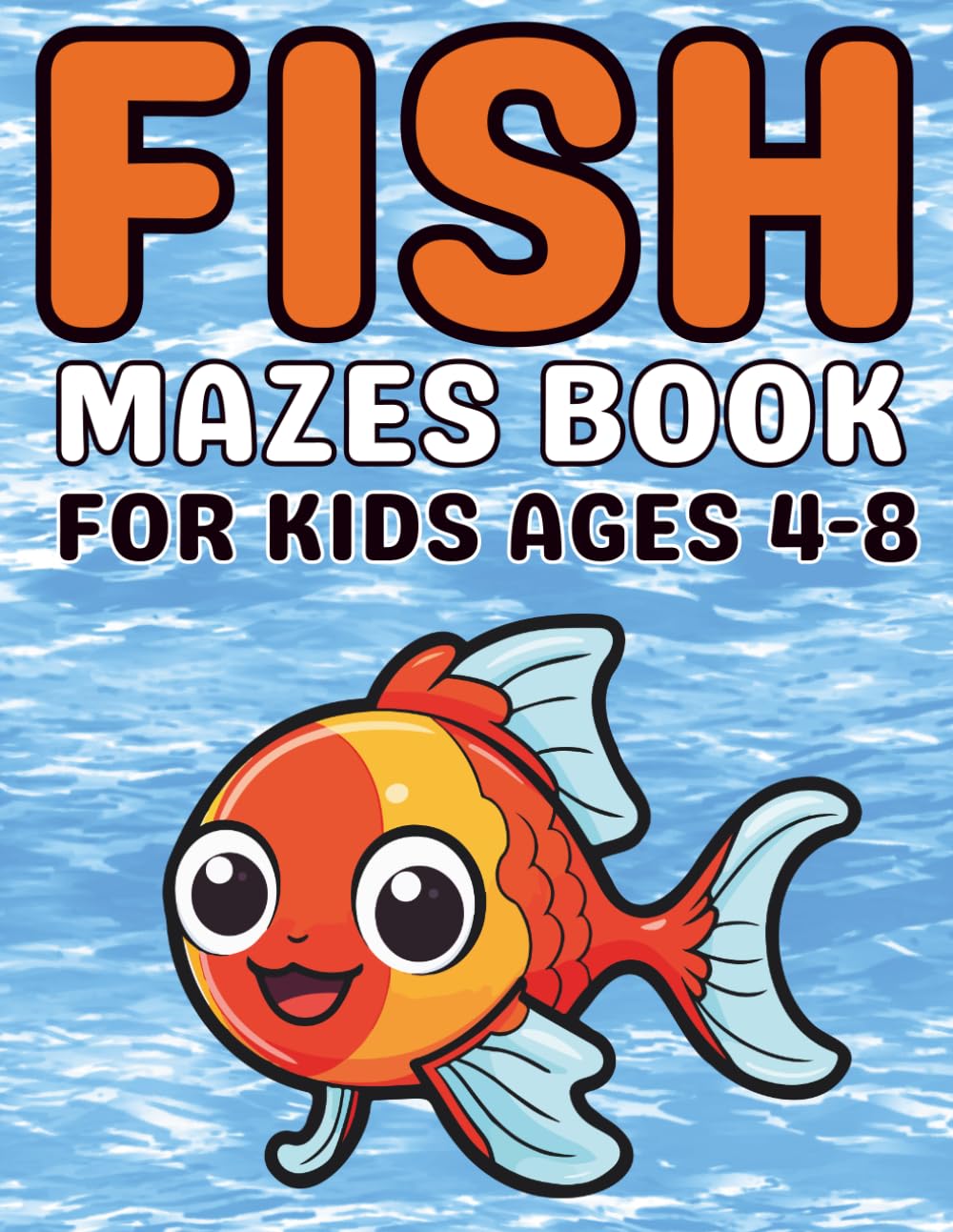 Fish Gifts for Kids : Fish Mazes for Kids Ages 4-8: A Fun Collection of Maze Puzzles Featuring Sharks, Jellyfish, Clownfish, and Creative Underwater Designs