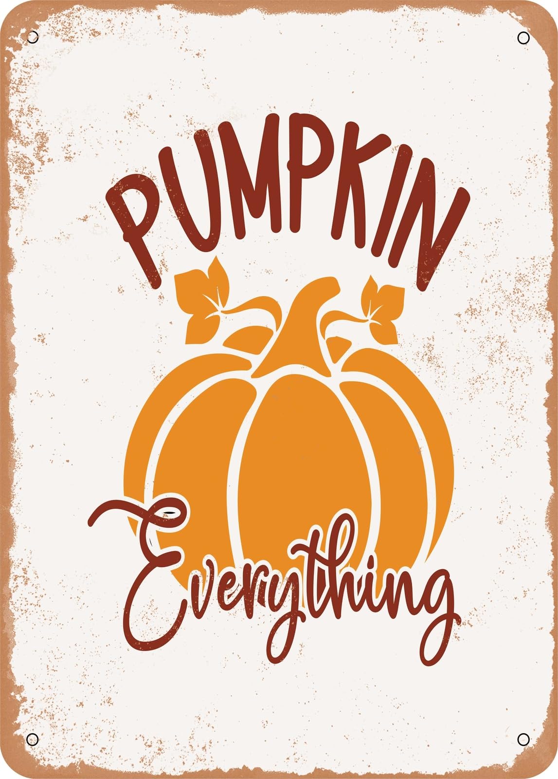 Miaomansenstore Metal Sign - Pumpkin Everything - Vintage Look Home Decor