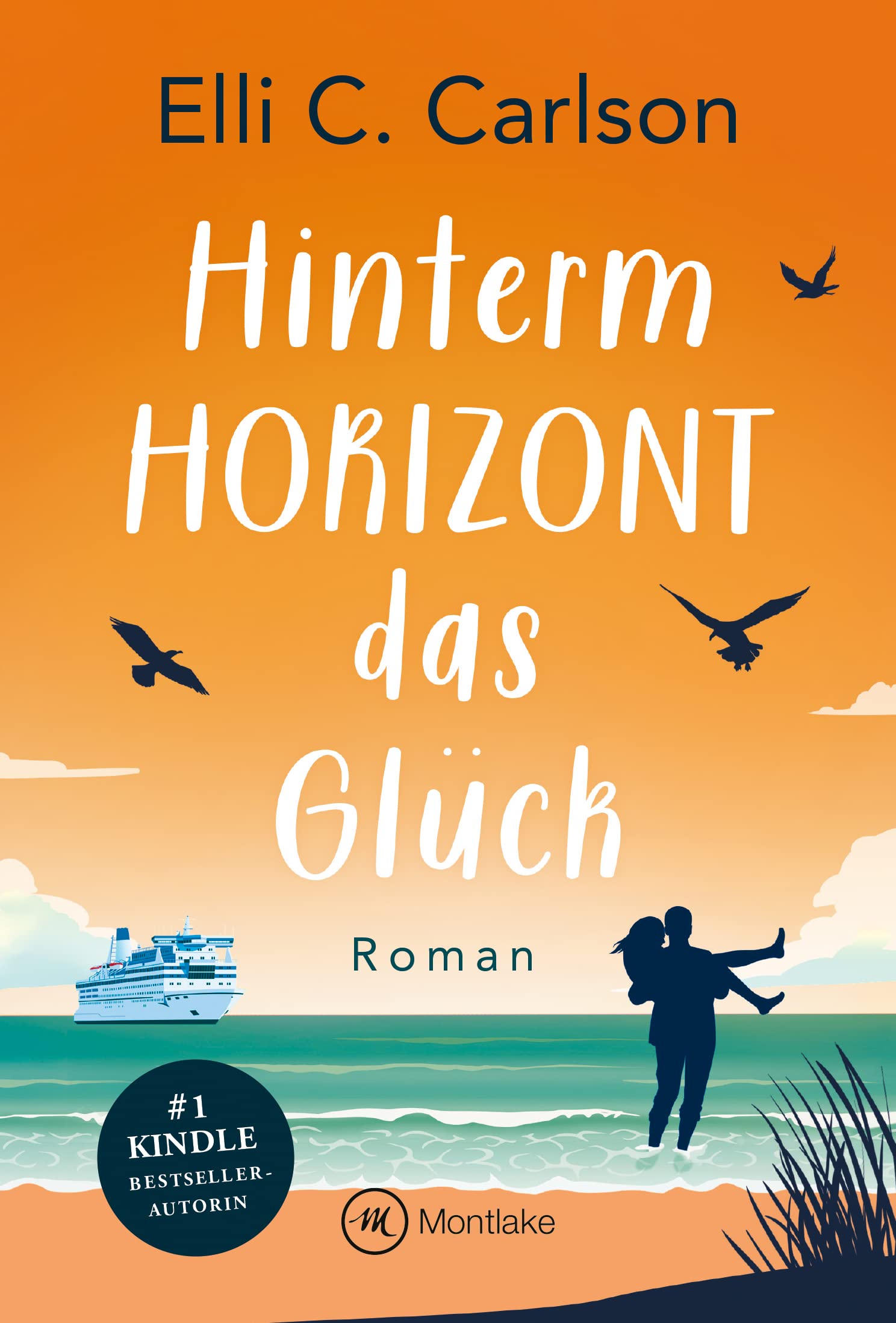 Hinterm Horizont das Glück (Liebe am Meer 4)