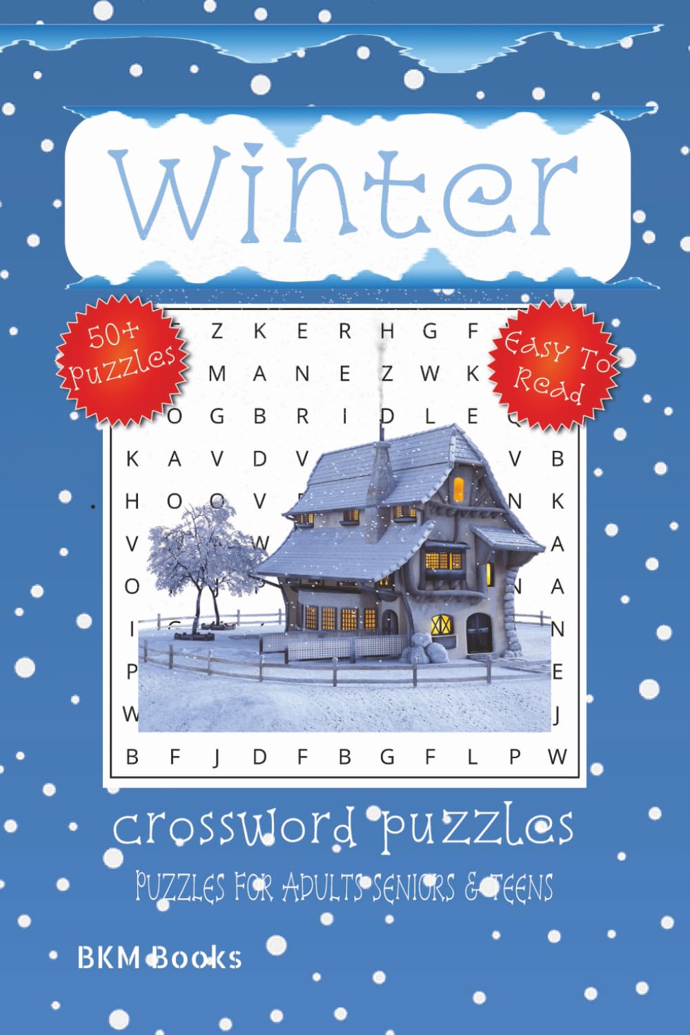 Winter Crossword Puzzle Book: Crossword Puzzles with Easy-to-Read Print about Winter, Snow, Icicles and More 6x9 inches, 120 pages, 50+ Puzzles,...