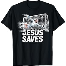 Soccer Goalie Goalkeeper Jesus Saves Christian Soccer Player T-Shirt