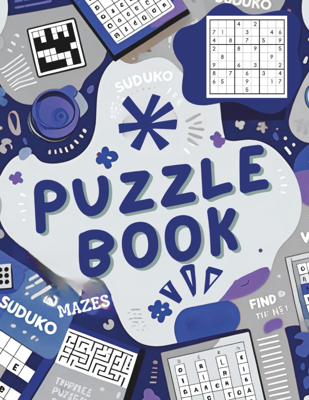 Puzzle Book for Teens & Adults: Sudoku, Crosswords, Word Search & Mazes: Puzzles Including Sudoku, Crosswords, Word Searches & Mazes