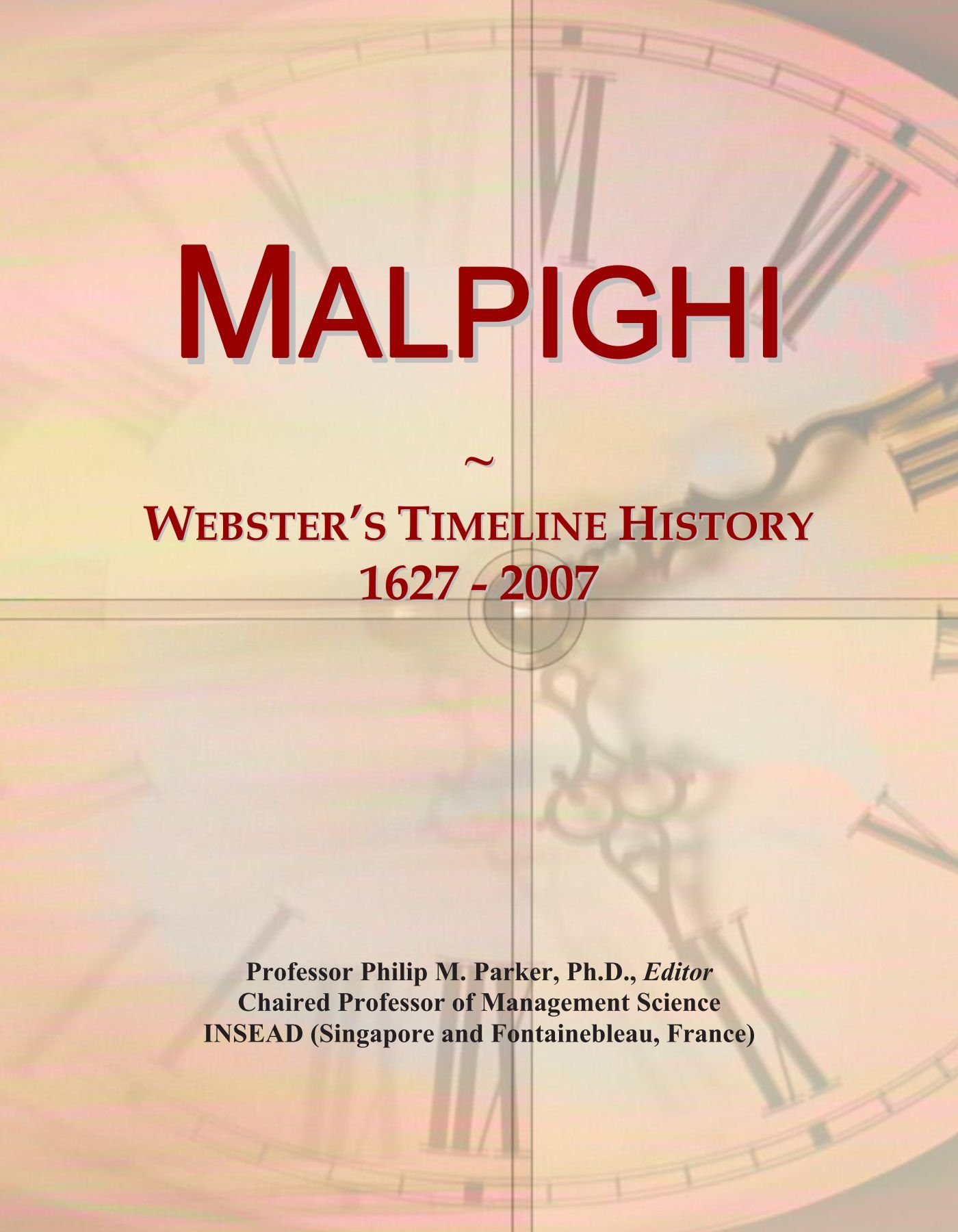 Malpighi: Webster's Timeline History, 1627 - 2007