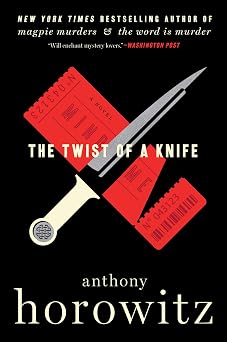 The Twist of a Knife A Novel A Hawthorne and Horowitz Mystery, 4