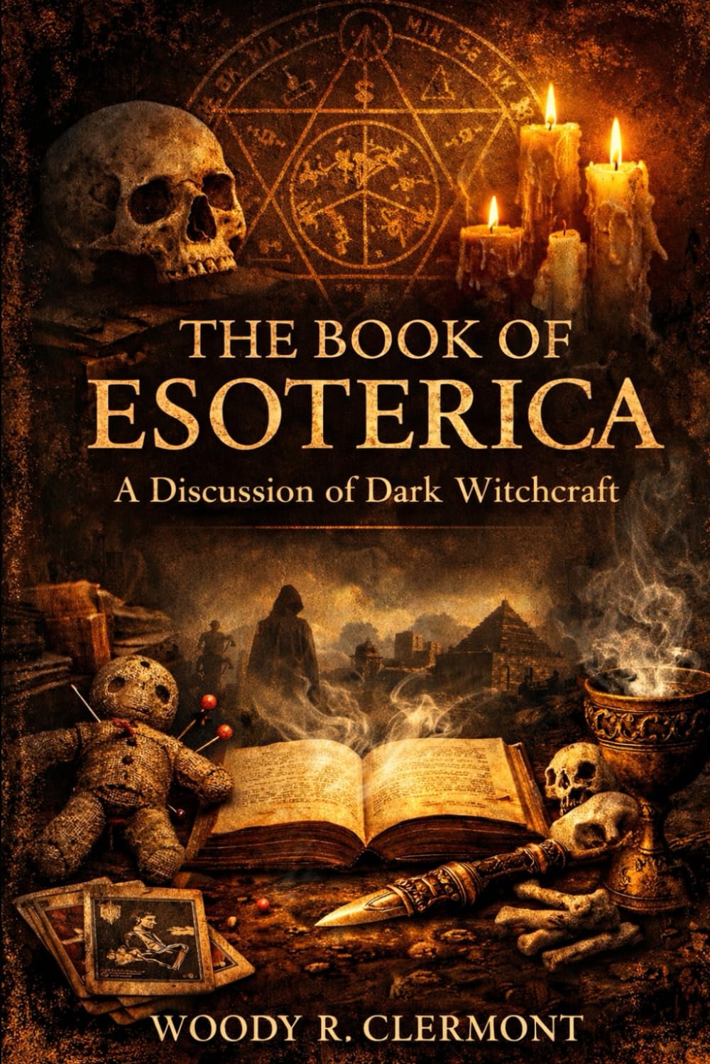 The Book of Esoterica: A Discussion of Dark Witchcraft