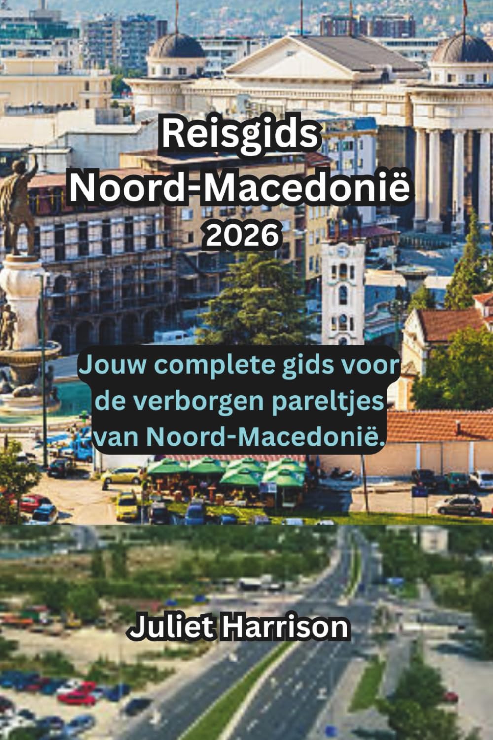 Reisgids Noord-Macedonië 2026: Jouw complete gids voor de verborgen pareltjes van Noord-Macedonië.
