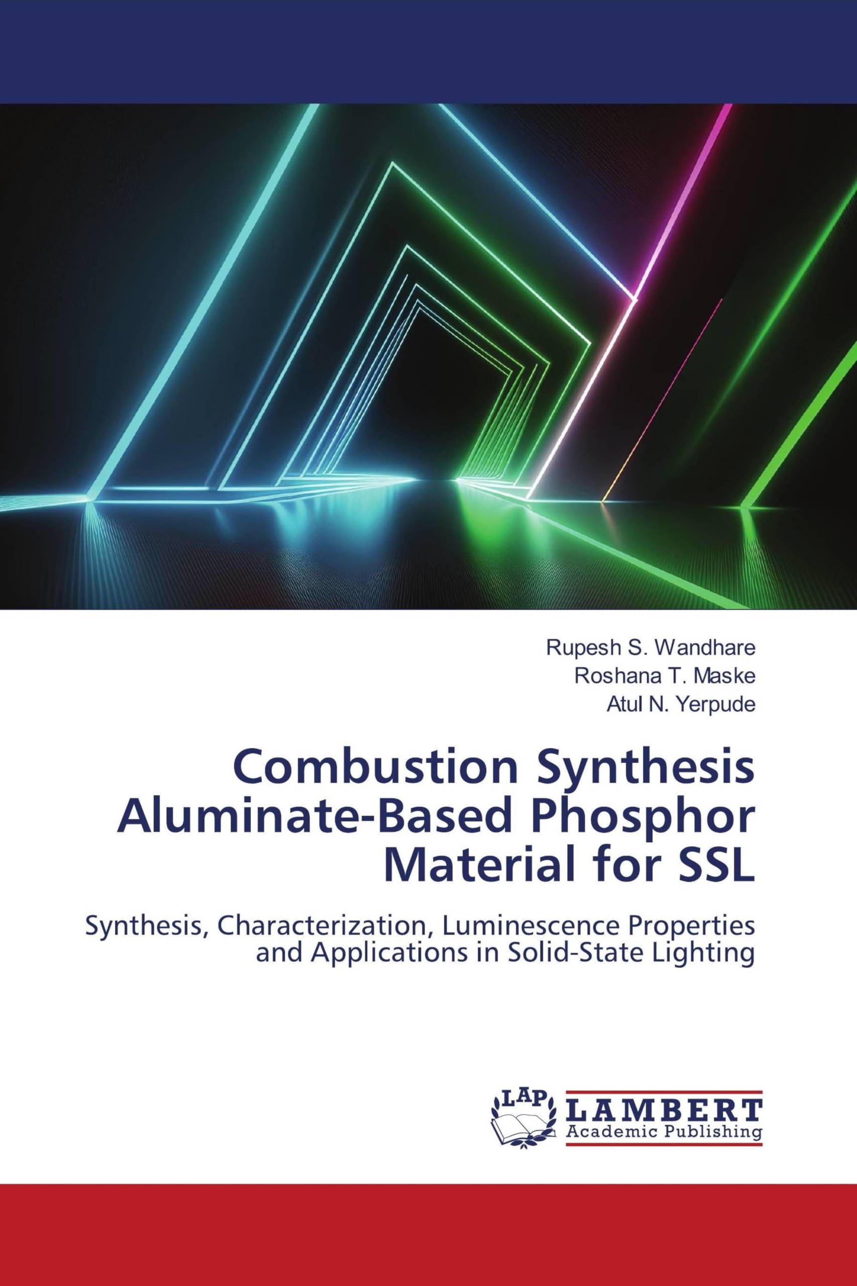 Combustion Synthesis Aluminate-Based Phosphor Material for SSL: Synthesis, Characterization, Luminescence Properties and Applications in Solid-State Lighting