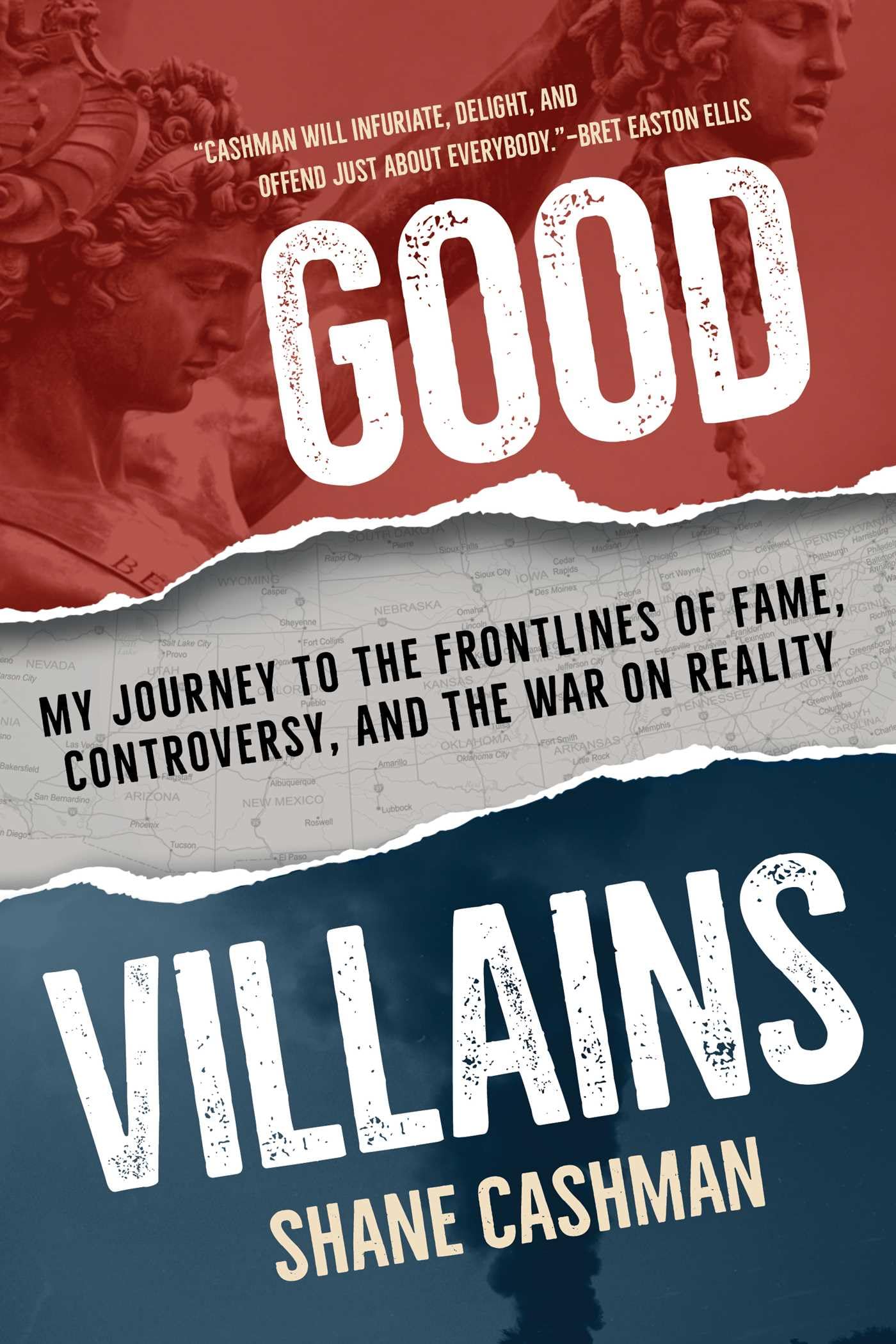 Good Villains: My Journey to the Frontlines of Fame, Controversy, and the War on Reality