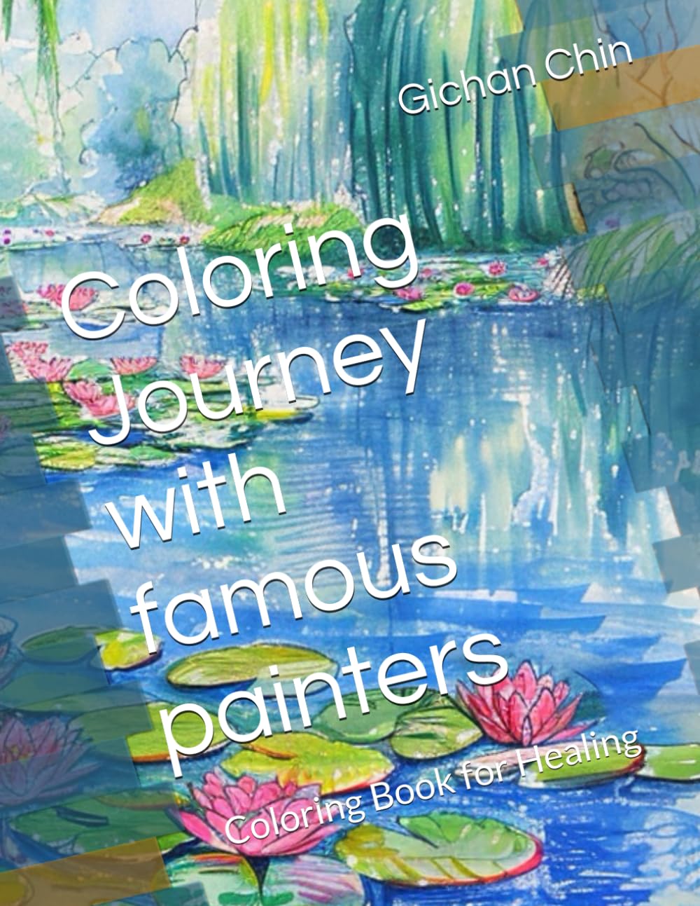 Coloring Journey with famous painters: Coloring Book for Healing