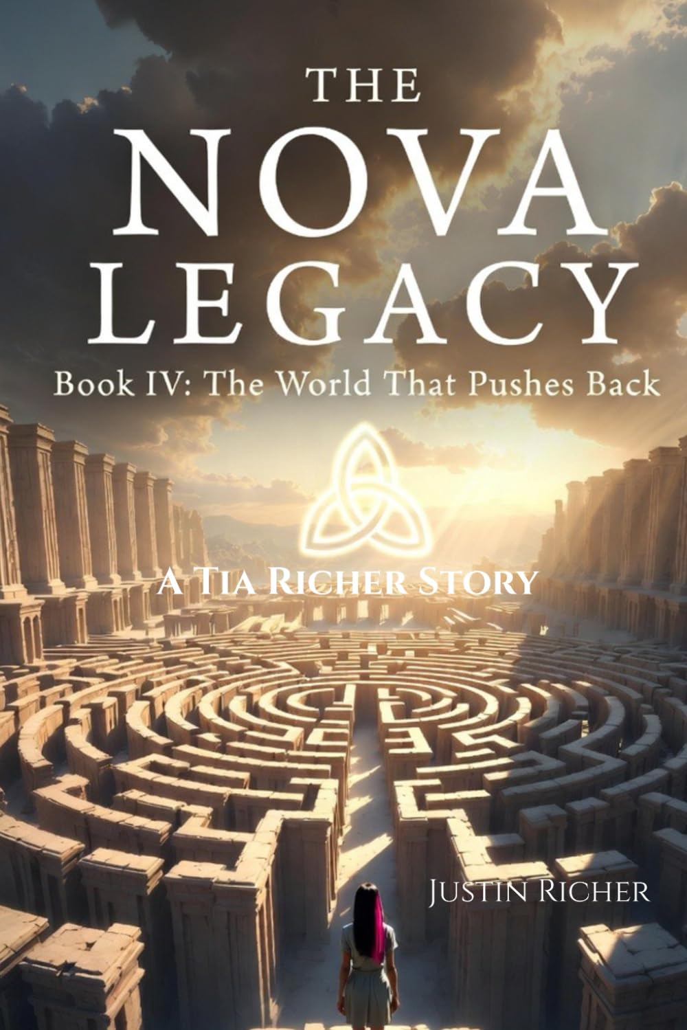 The Nova Legacy — Book IV: The World That Pushes Back: A Tia Richer Story