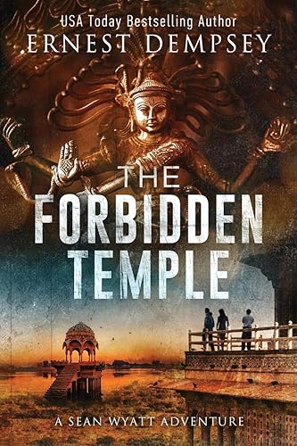 The Forbidden Temple: A Sean Wyatt Archaeological Thriller: 16 (Sean Wyatt Historical Mysteries)