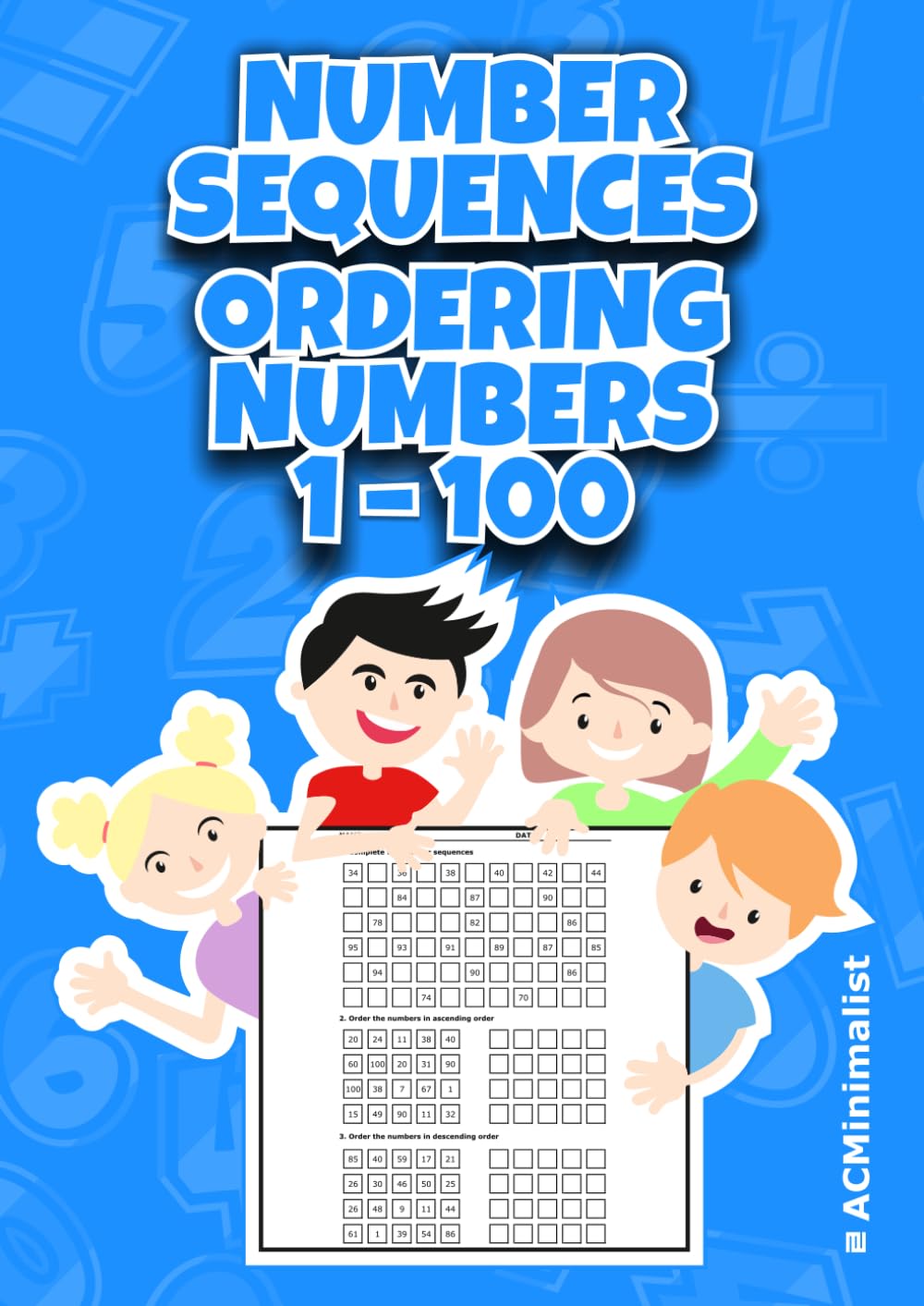 Number Sequences & Ordering Numbers 1–100: Math Workbook for Number Sequences, Ascending & Descending Order – Kindergarten to Grade 2 Math Practice