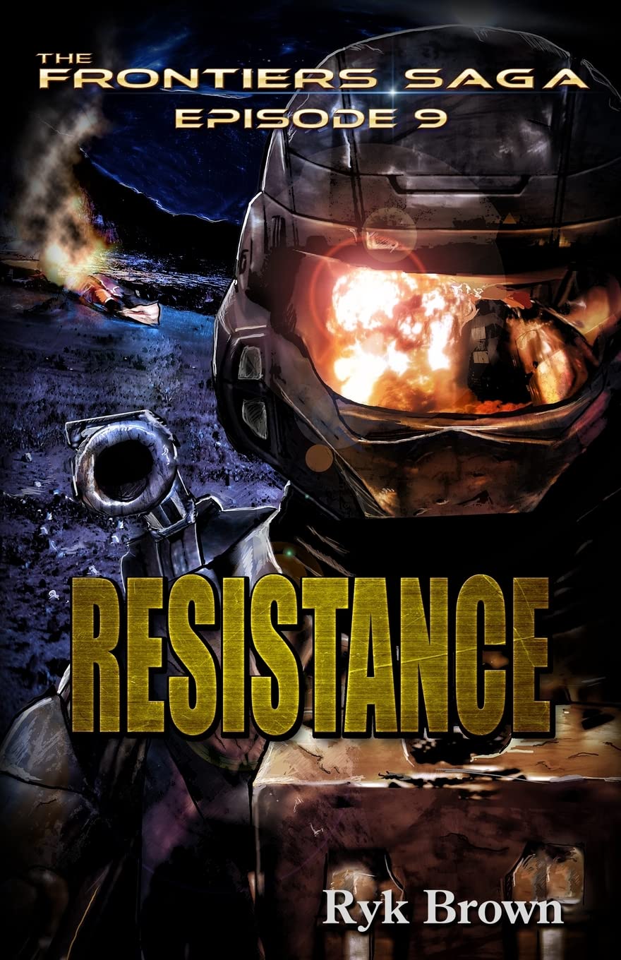 Ep.#9 - "Resistance": Volume 9 (The Frontiers Saga)