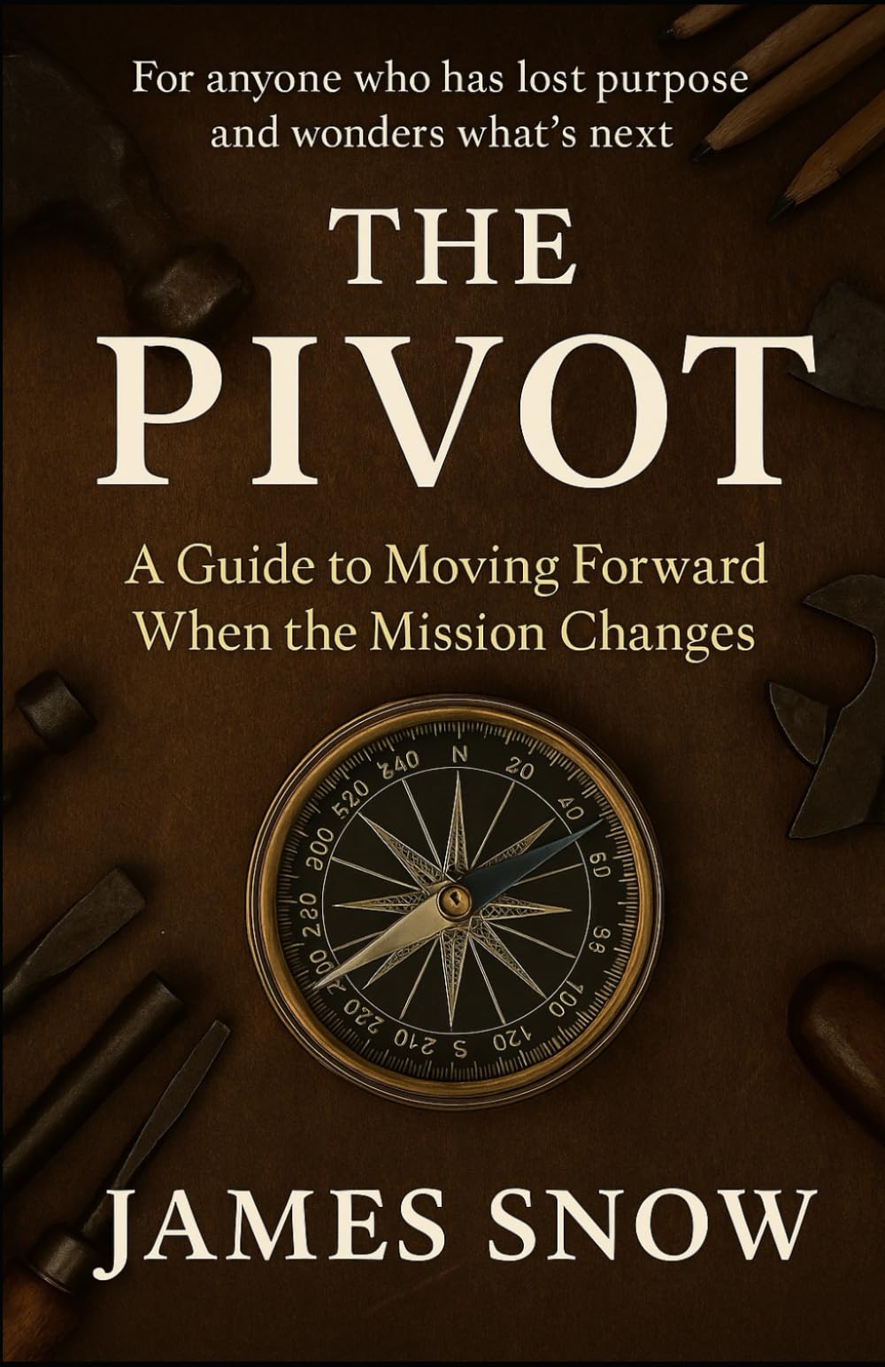 The Pivot: A Guide to Moving Forward When the Mission Changes