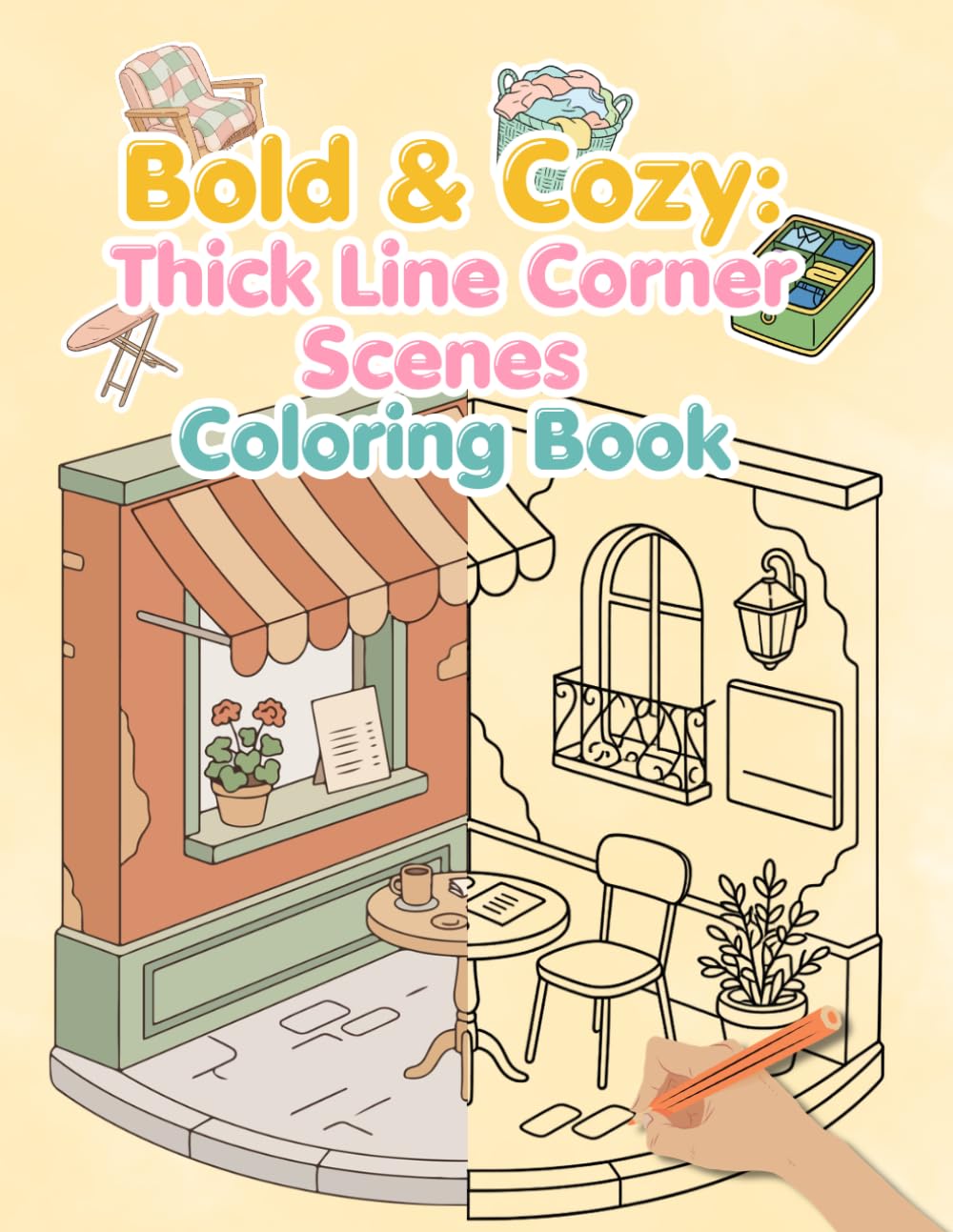 Bold & Cozy: Thick Line Corner Scenes Coloring Book