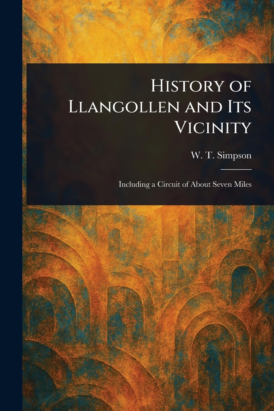 History of Llangollen and Its Vicinity