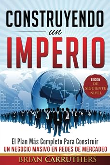 CONSTRUYENDO UN IMPERIO: (Edicion de Siguiente Nivel) (Spanish Edition)