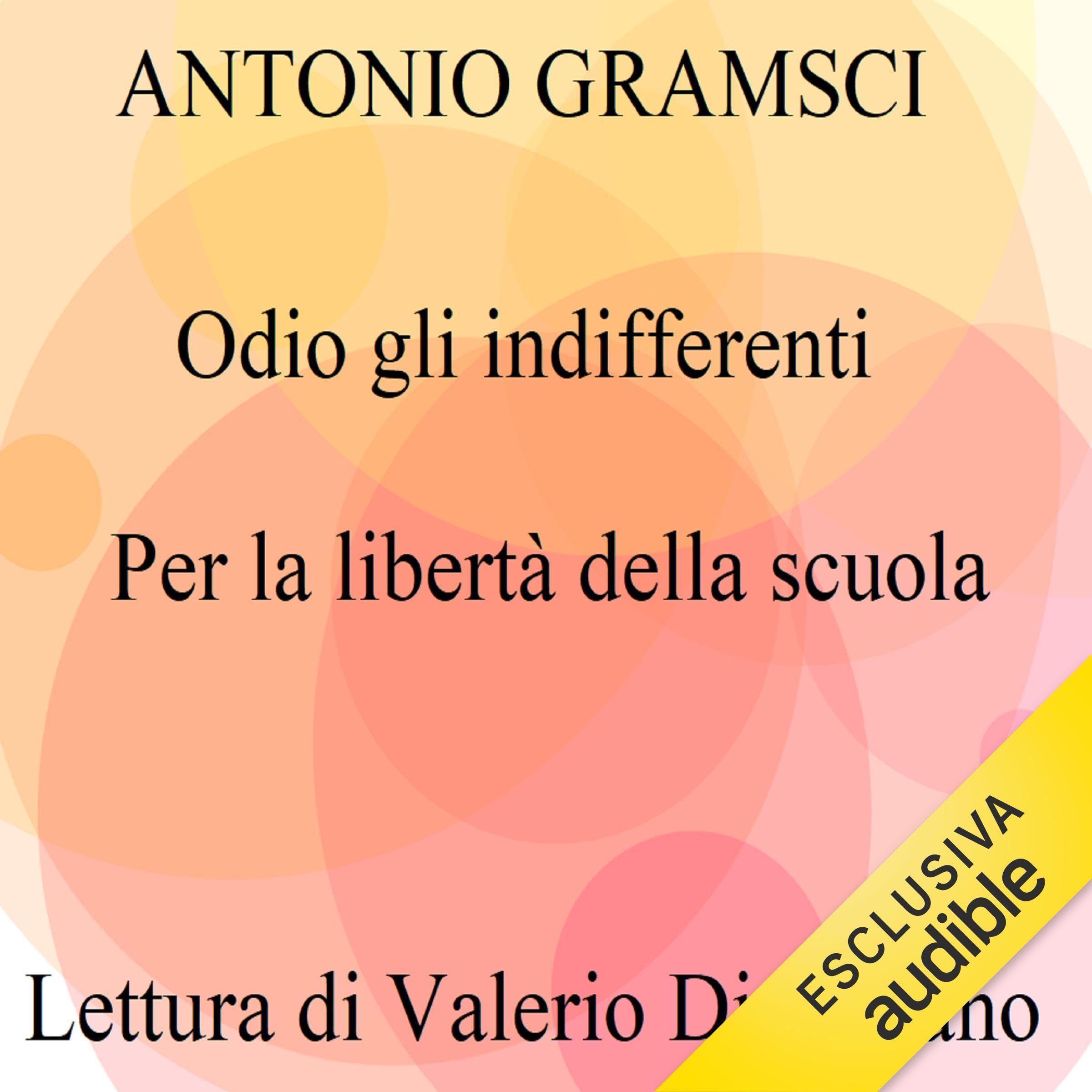 Odio gli indifferenti: Per la libertà della scuola