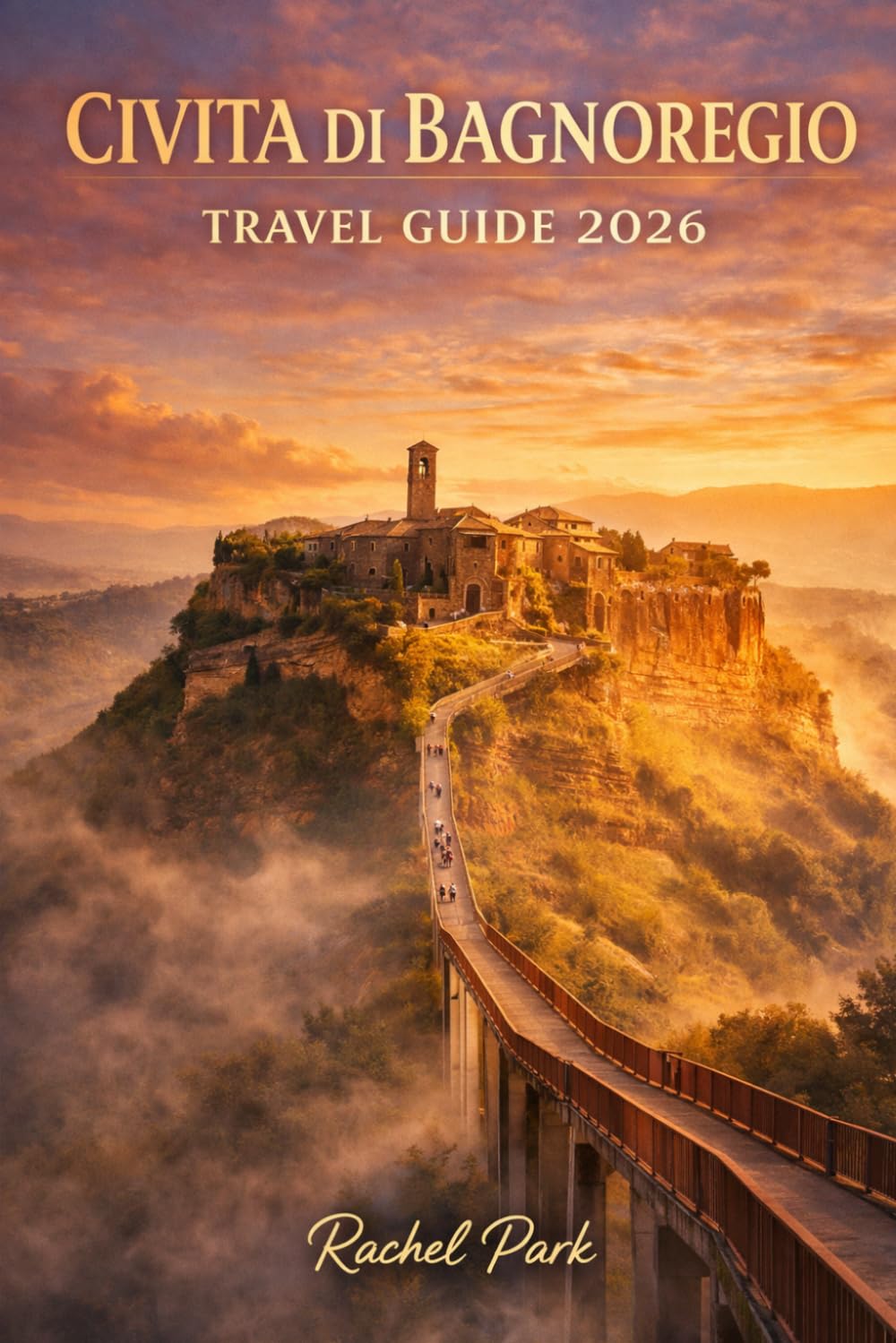 CIVITA DI BAGNOREGIO TRAVEL GUIDE 2026