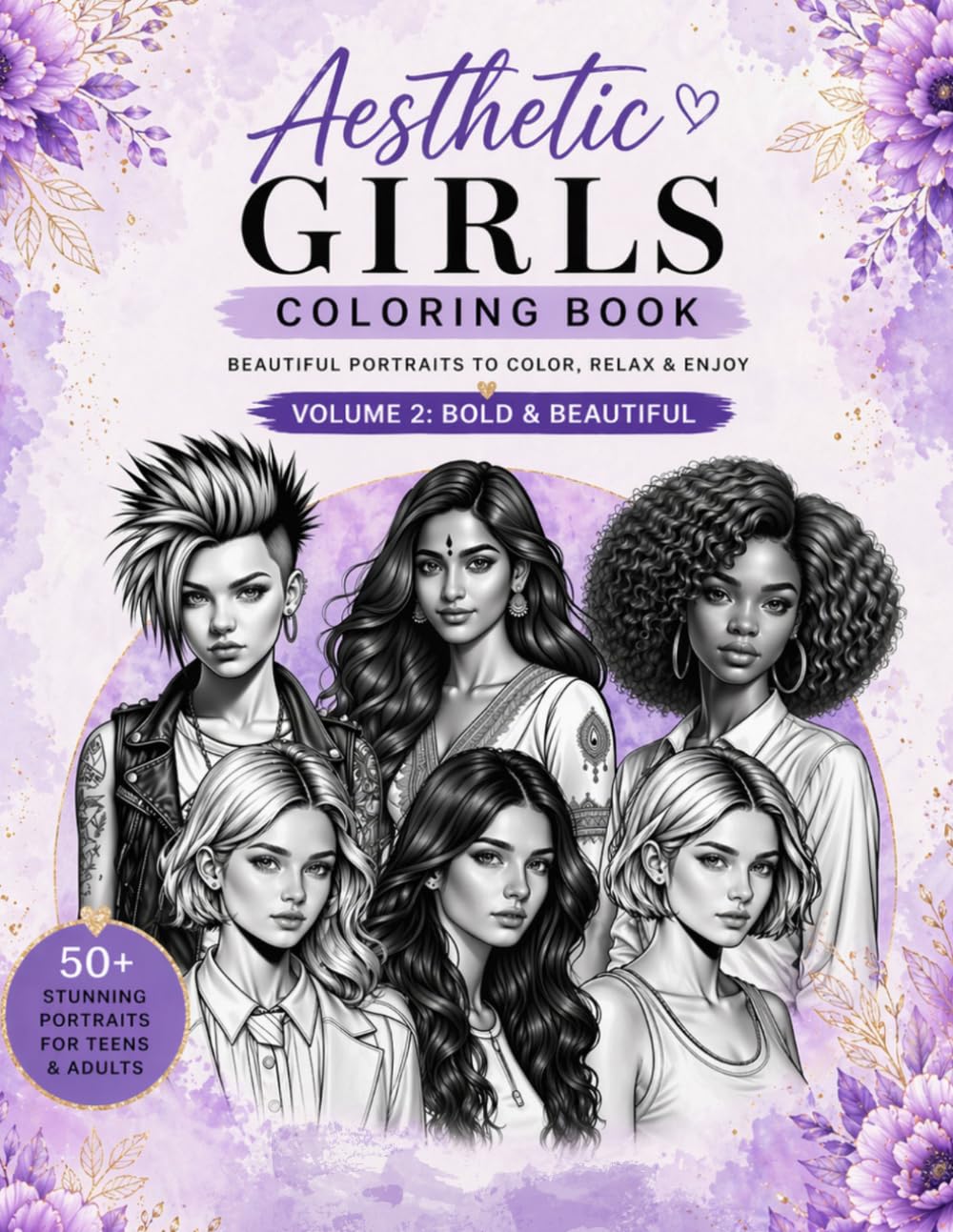 Aesthetic Girls Coloring Book Volume 2: Bold & Beautiful Portraits for Teens & Adults | Fashion, Style, Confidence & Relaxing Coloring Pages
