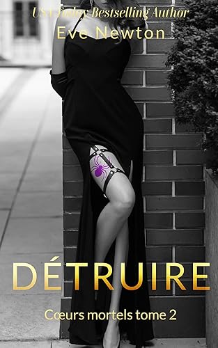 Détruire: Une reverse harem sombre romance mafieuse (Cœurs mortels t. 2)