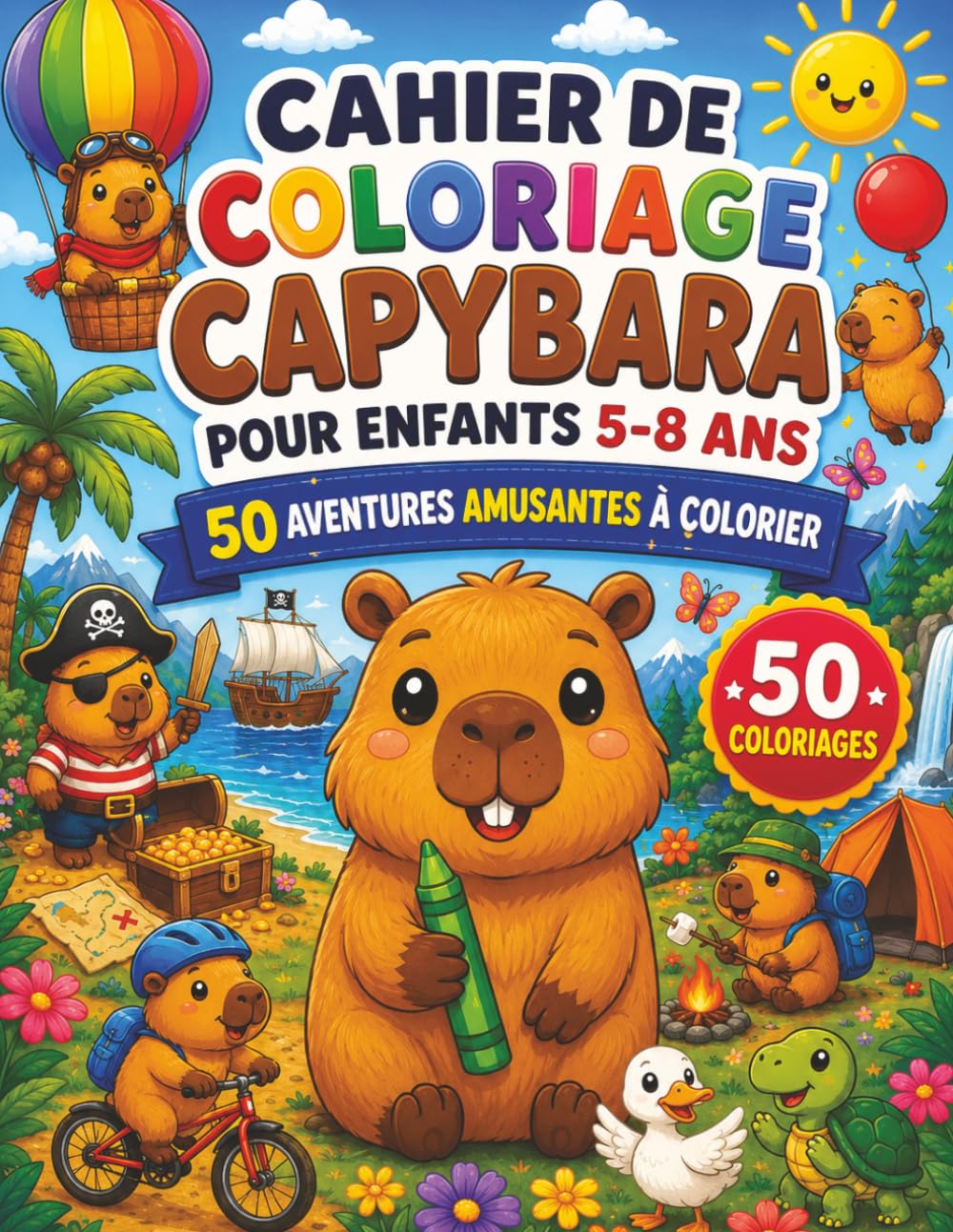 Cahier de coloriage Capybara pour enfants 5-8 ans: 50 aventures amusantes à colorier