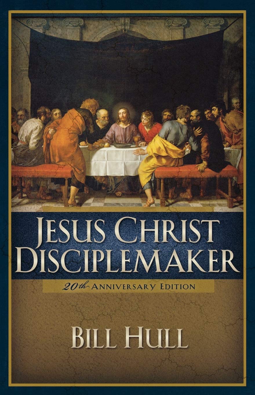 Jesus Christ, Disciplemaker-Bill Hull