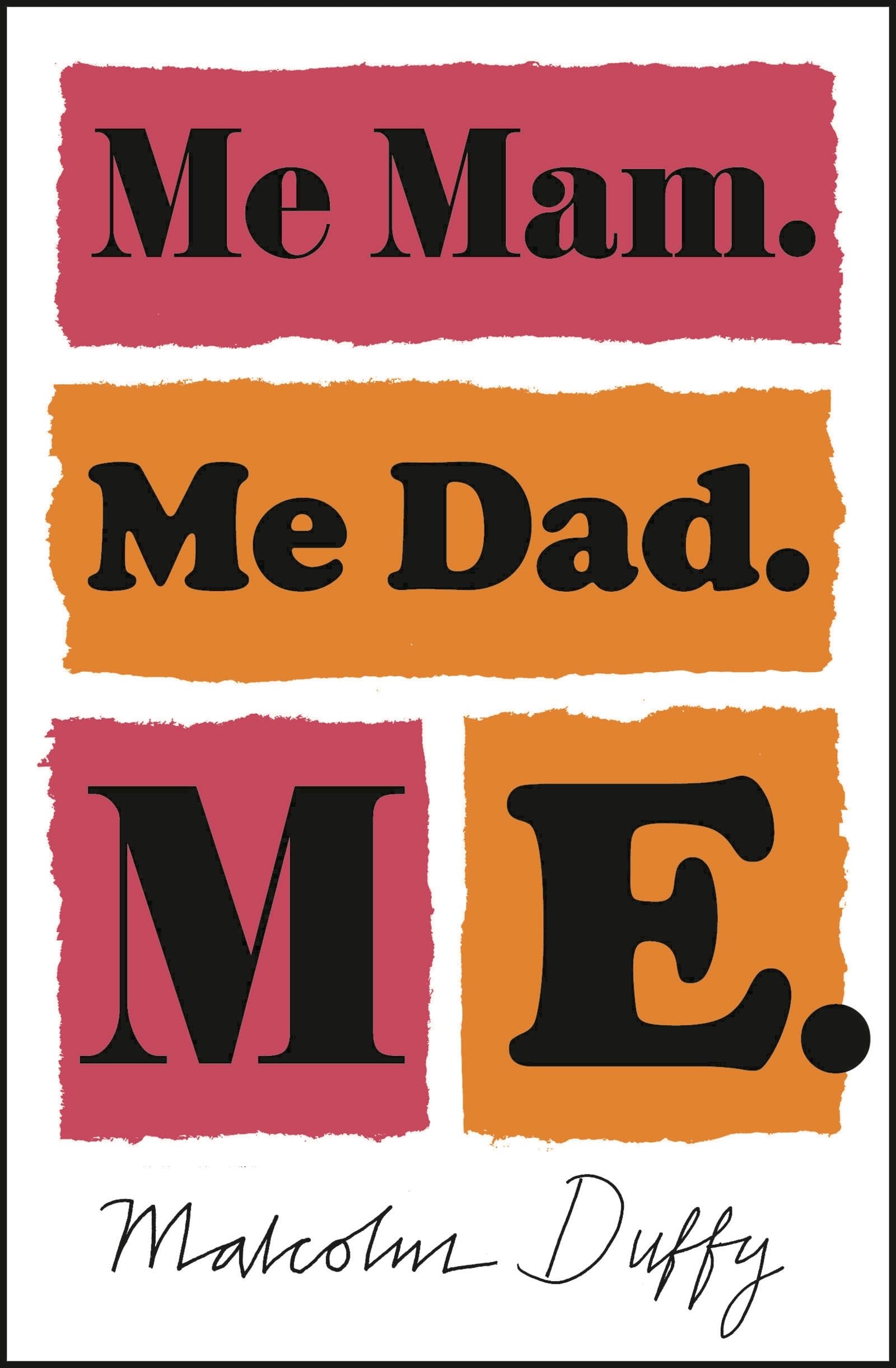 Me Mam. Me Dad. Me. by Malcolm Duffy - 9781786697653