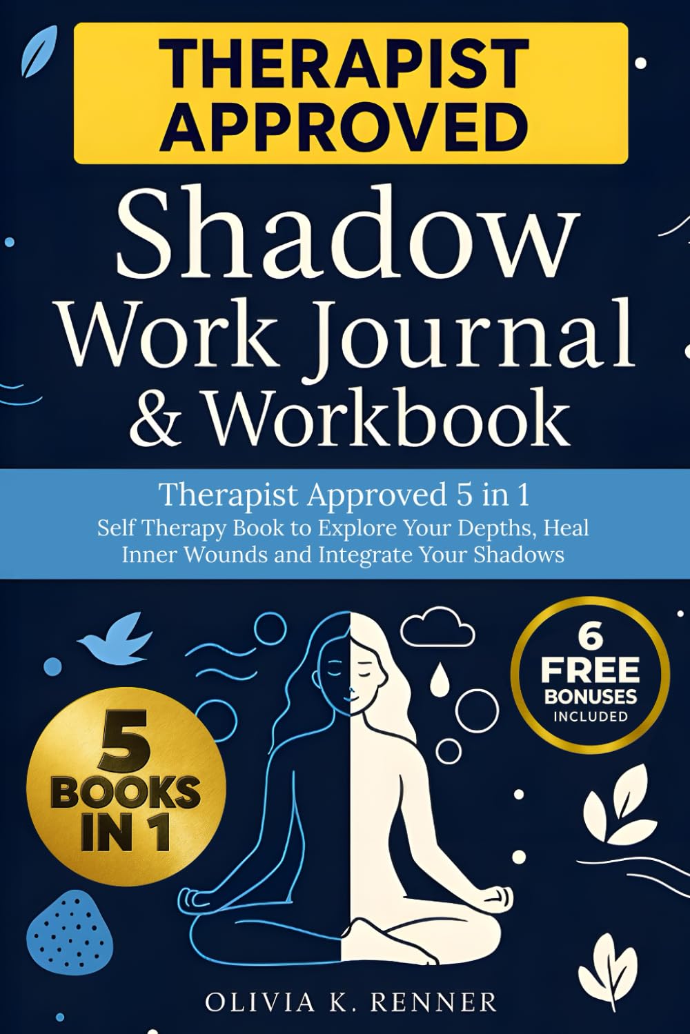 Shadow Work Journal & Workbook: Therapist Approved 5 in 1 Self Therapy Book to Explore Your Depths, Repair Inner Wounds and Integrate Your Shadows