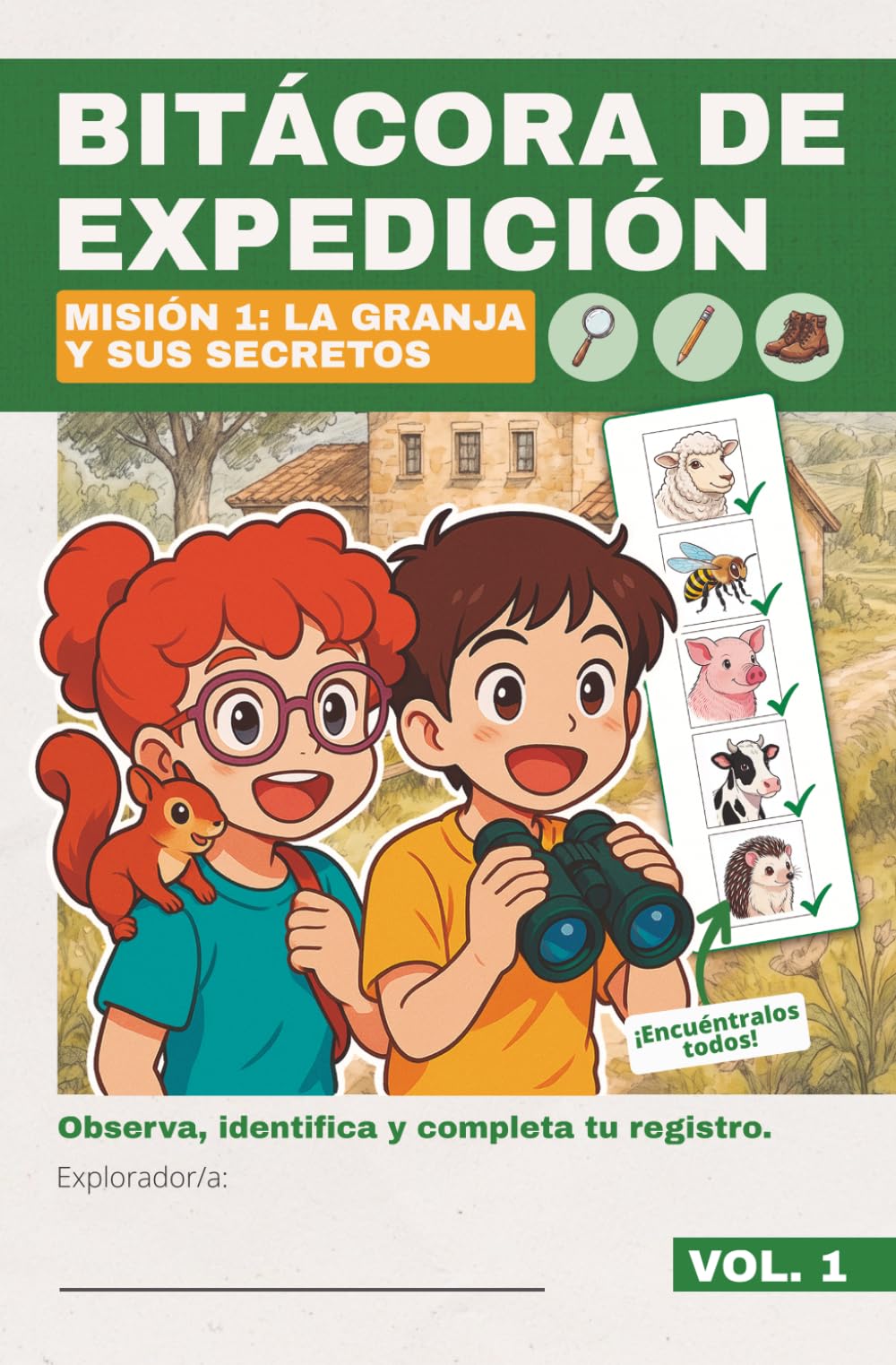 Bitácora de Expedición - Misión 1: La Granja y sus Secretos: Cuaderno de Campo Infantil y Diario de Naturaleza | Libro de Actividades para Niños y ... y Retos al Aire Libre (Edición Explorador)