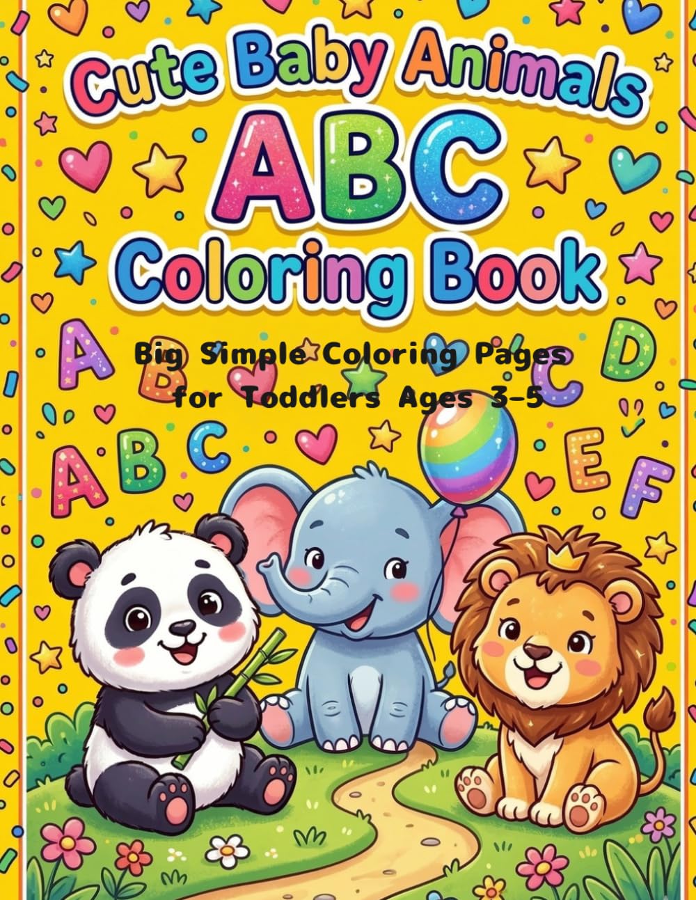Cute Baby Animals ABC Coloring Book: Big Simple Coloring Pages for Toddlers Ages 3–5