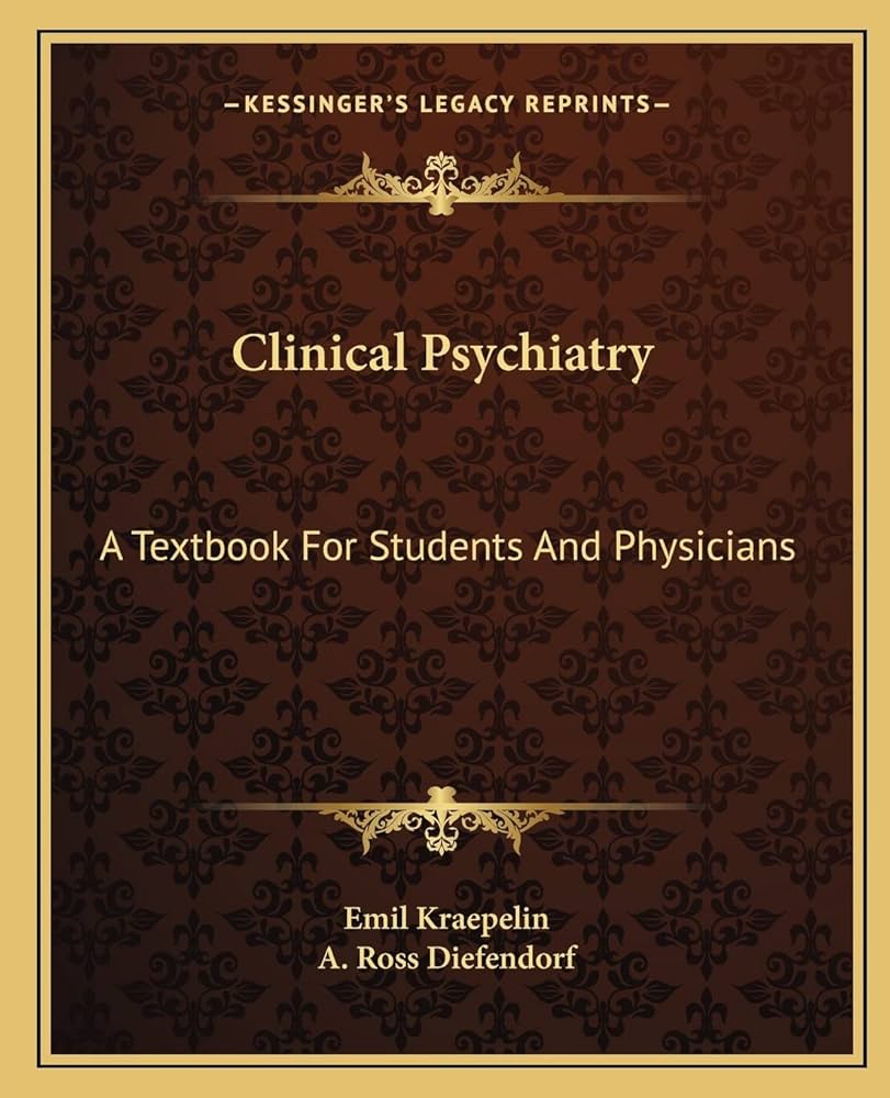Clinical Psychiatry: A Textbook For Students And Physicians