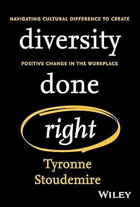 Diversity Done Right: Navigating Cultural Difference to Create Positive Change In the Workplace-Wow! eBook