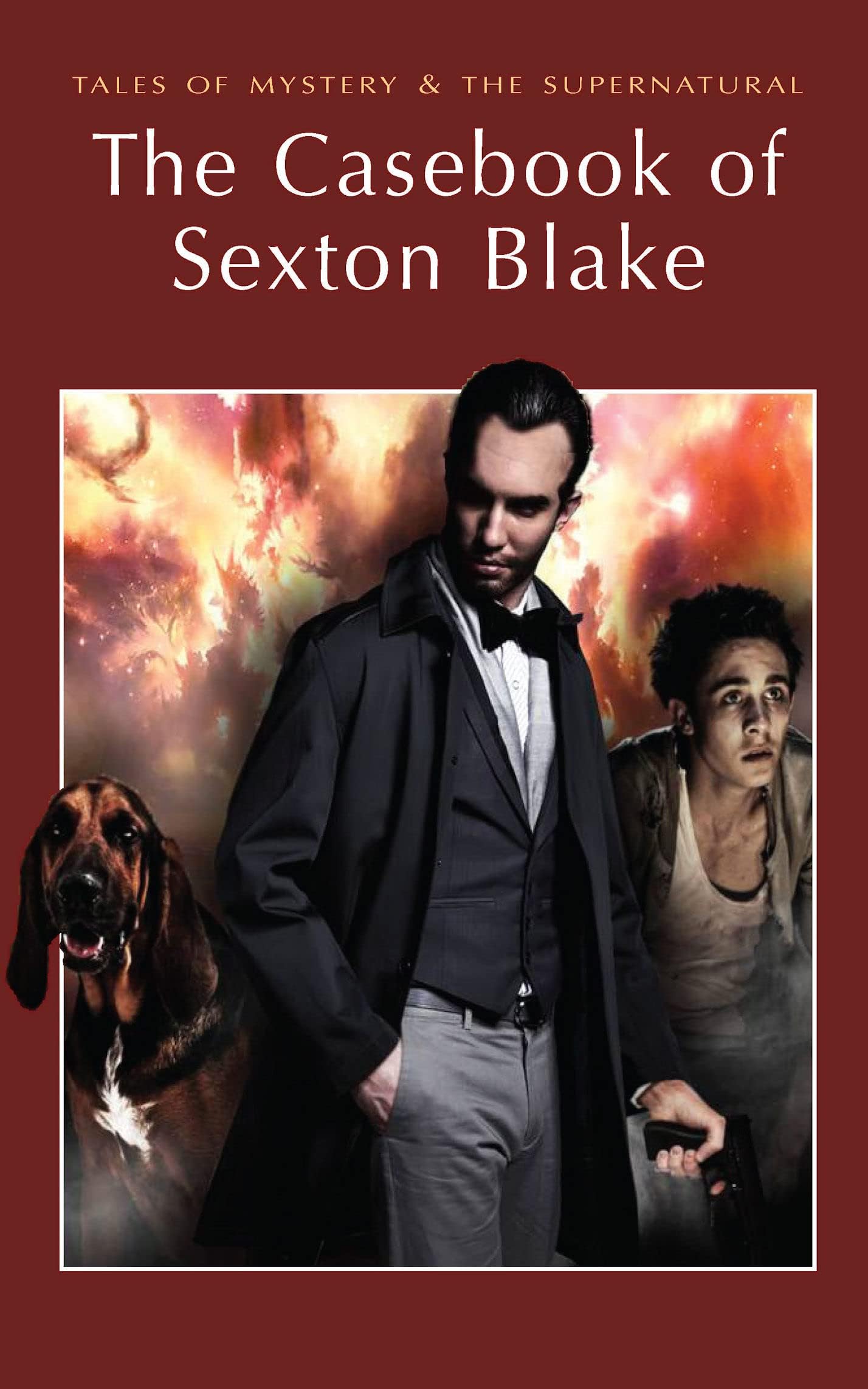 The Casebook of Sexton Blake (Tales of Mystery & The Supernatural)