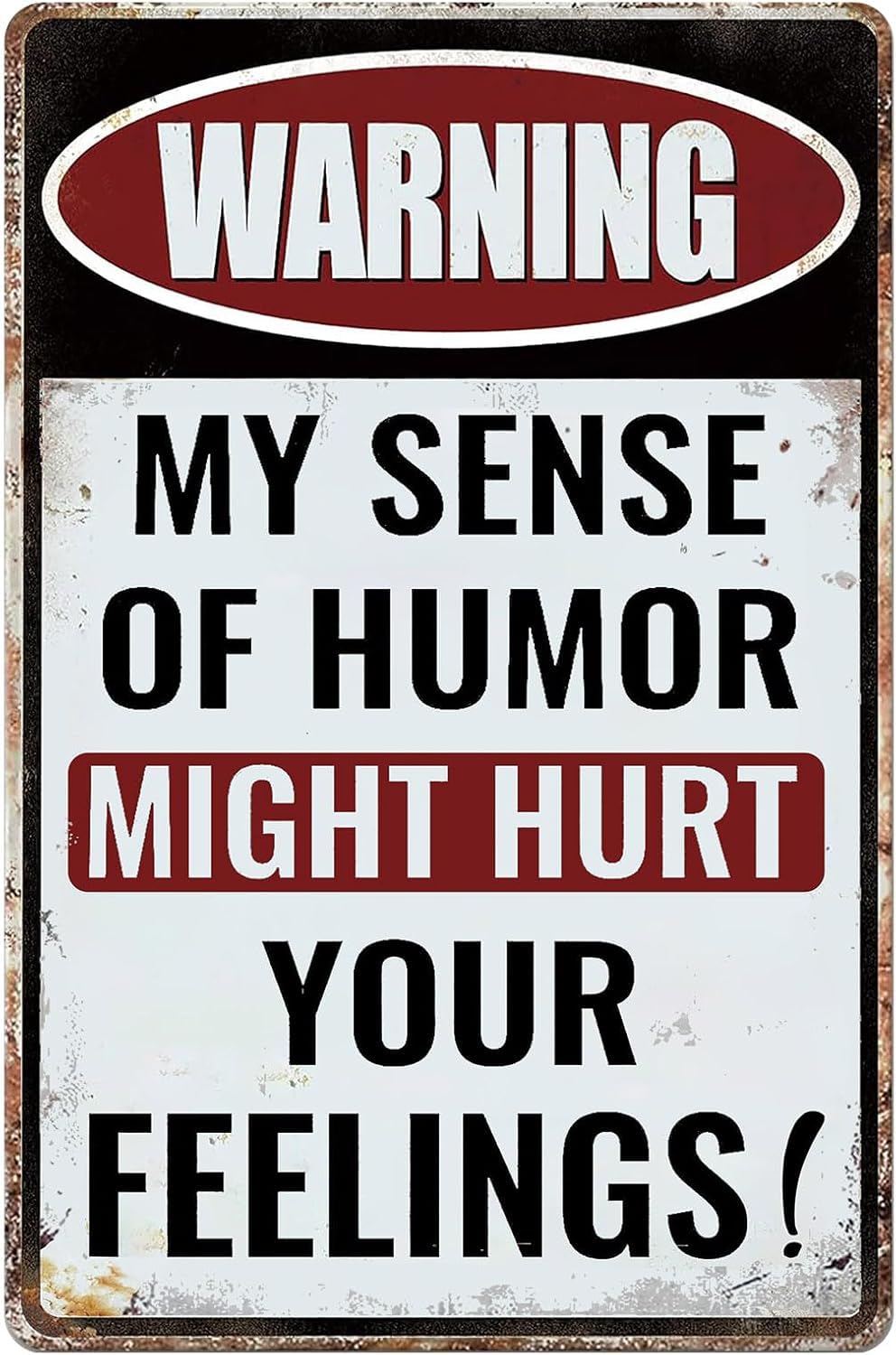 SMAZDFXX Waring My Sense Of Humor Might Hurt Your Feelings Tin Signs Funny Man Cave Decor Metal Garage Signs For Men Outdoor Home Cafes Bar Club Accessories Poster 5.5"x8"