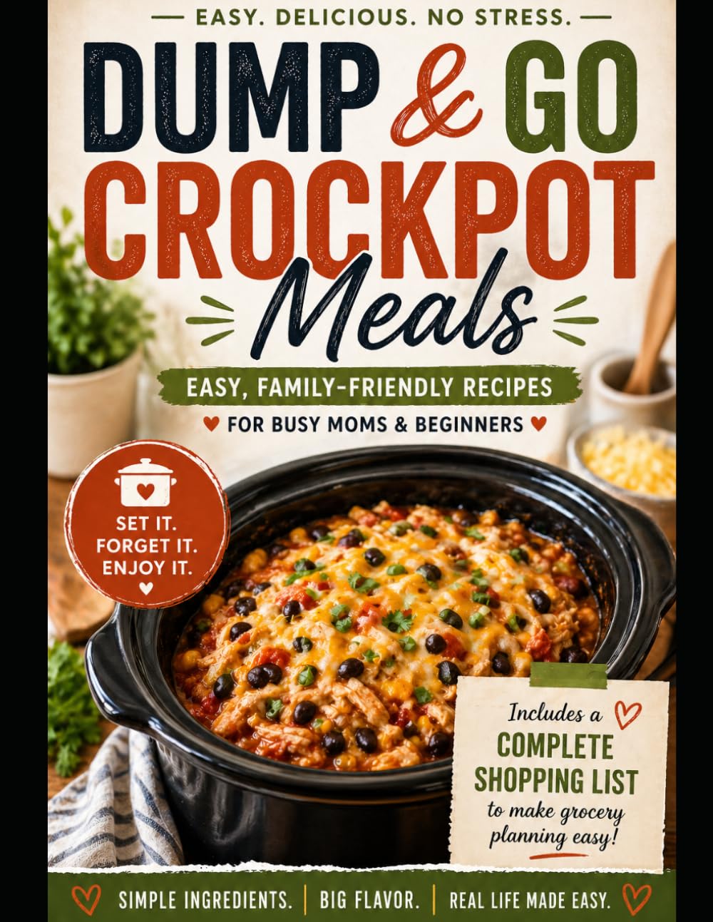 Dump & Go Crockpot Meals: Simple Slow Cooker Dinners with a Complete Shopping List